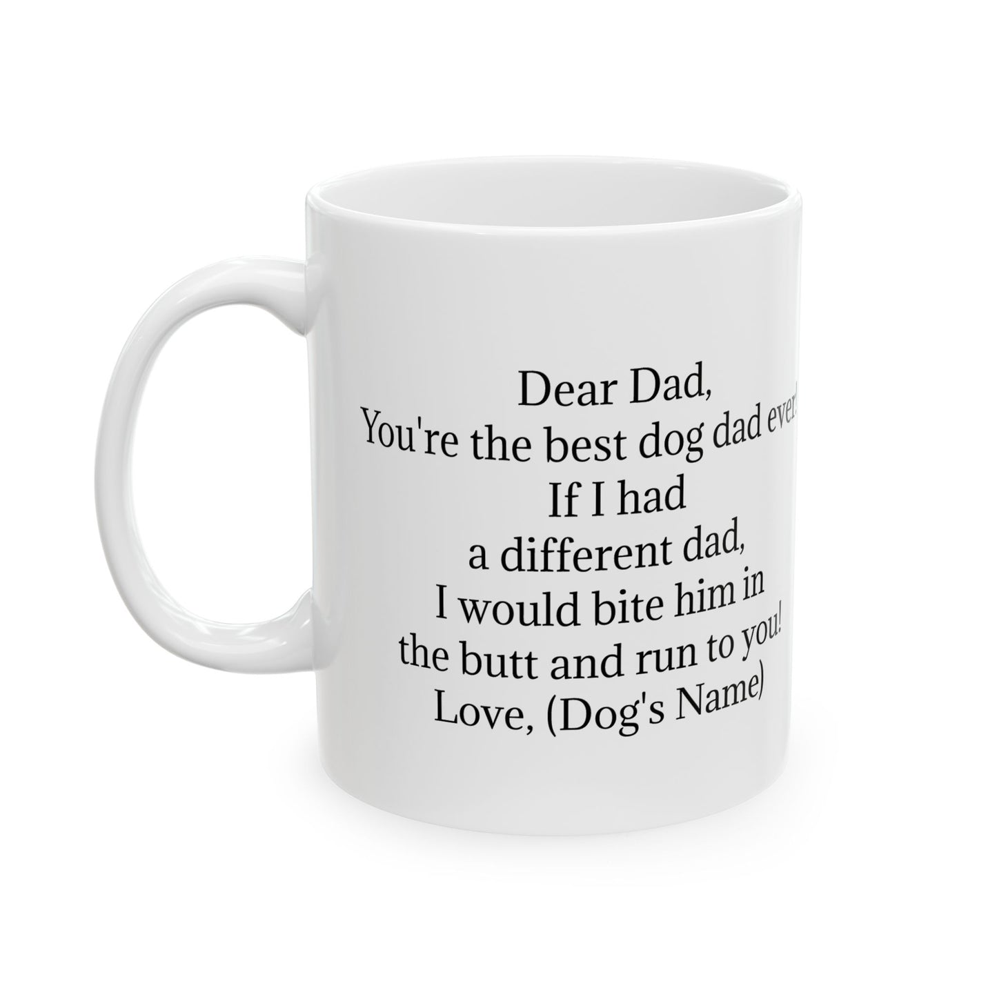 Custom Dog Dad Mug with Dog's Name Ceramic (11 and 15 oz)