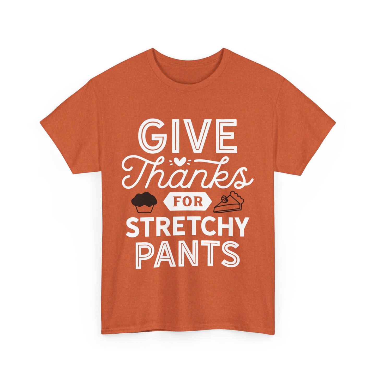 Funny Thanksgiving Tee, Give Thanks for Stretchy Pants Design, Unisex Cotton T-Shirt, Holiday Apparel, Party Top, Gift for Foodies, Casual