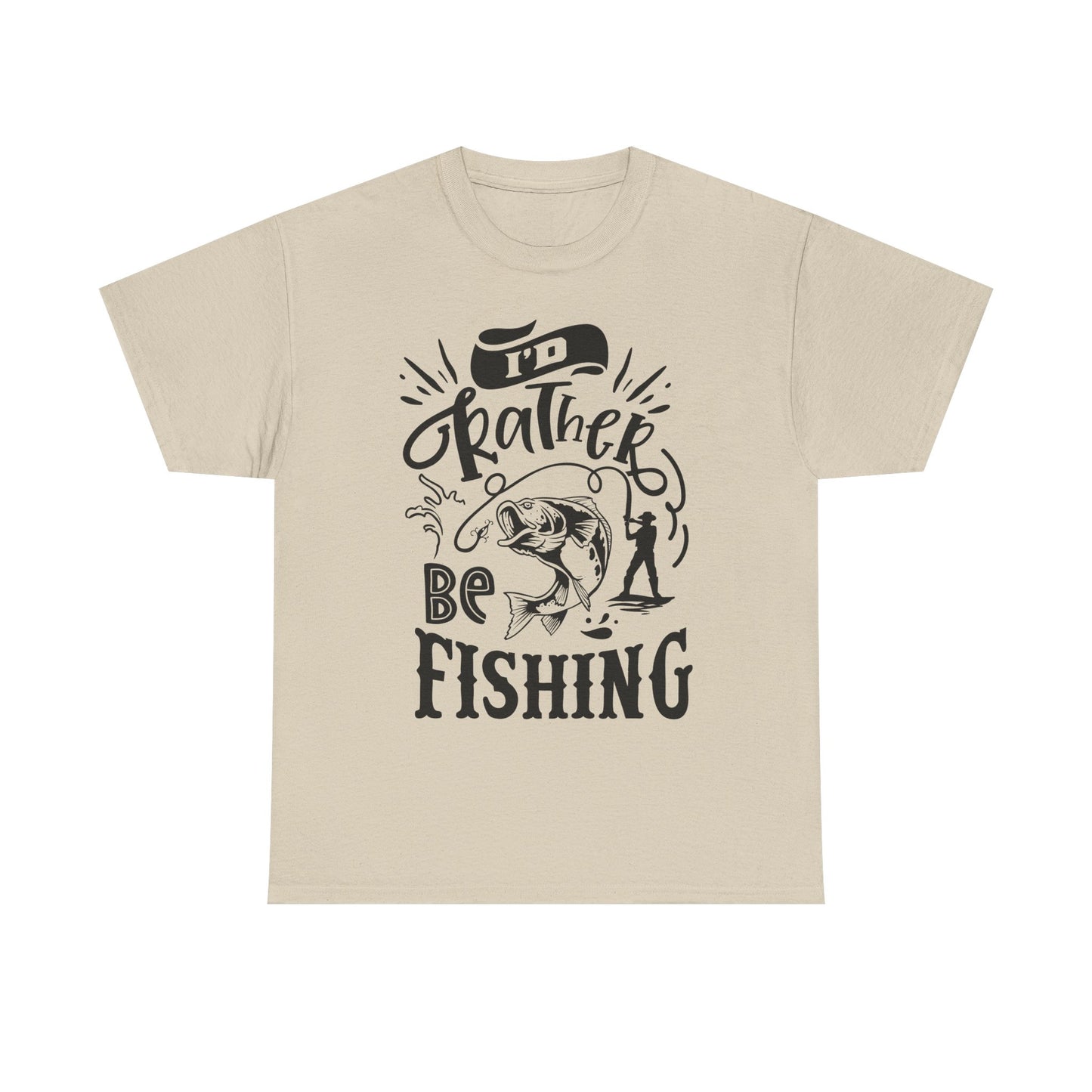 I'd Rather Be Fishing T-Shirt for Dad for Father's Day