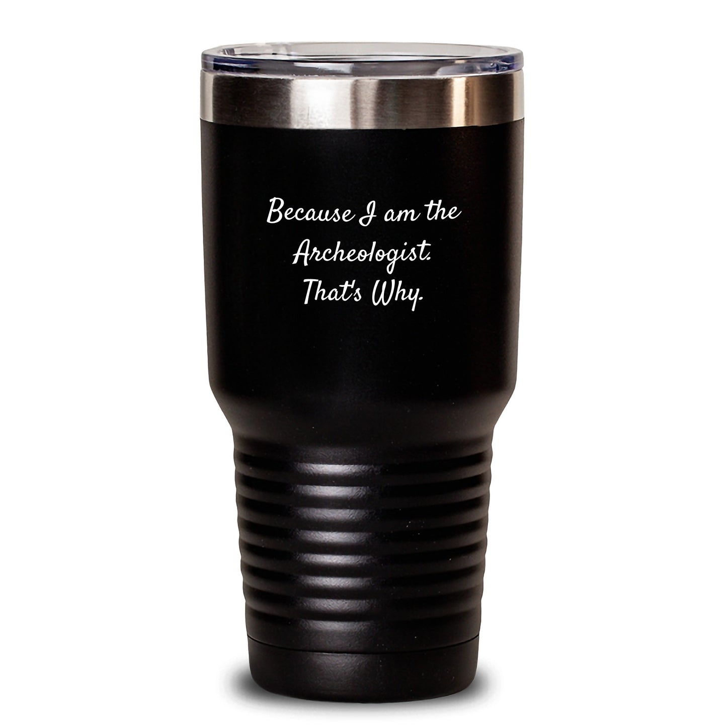Archeologist Gifts, Funny Quote Tumbler, Birthday Unique Gifts from Friends, Gifts for Archeologist Men - Main