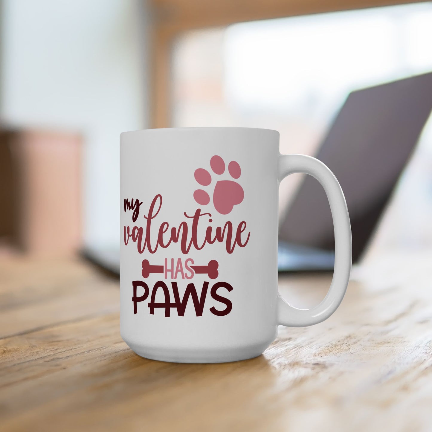 My Valentine Has Paws Ceramic Mug — Cute 11oz & 15oz Coffee Cup