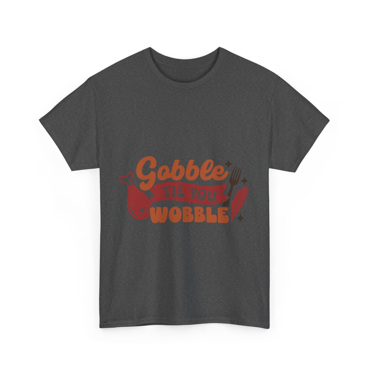 Funny Family Thanksgiving Tee, Gobble Till You Wobble, Thanksgiving Puns Shirt, Turkey Day Top