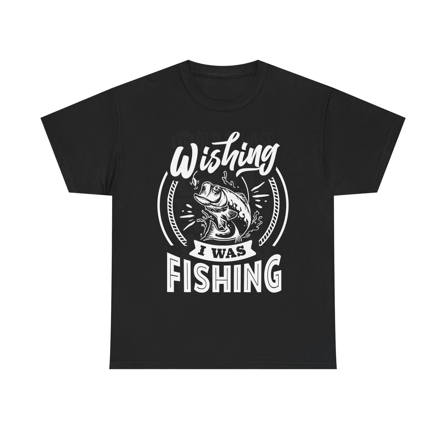 Wishing I Was Fishing T-Shirt for Dad