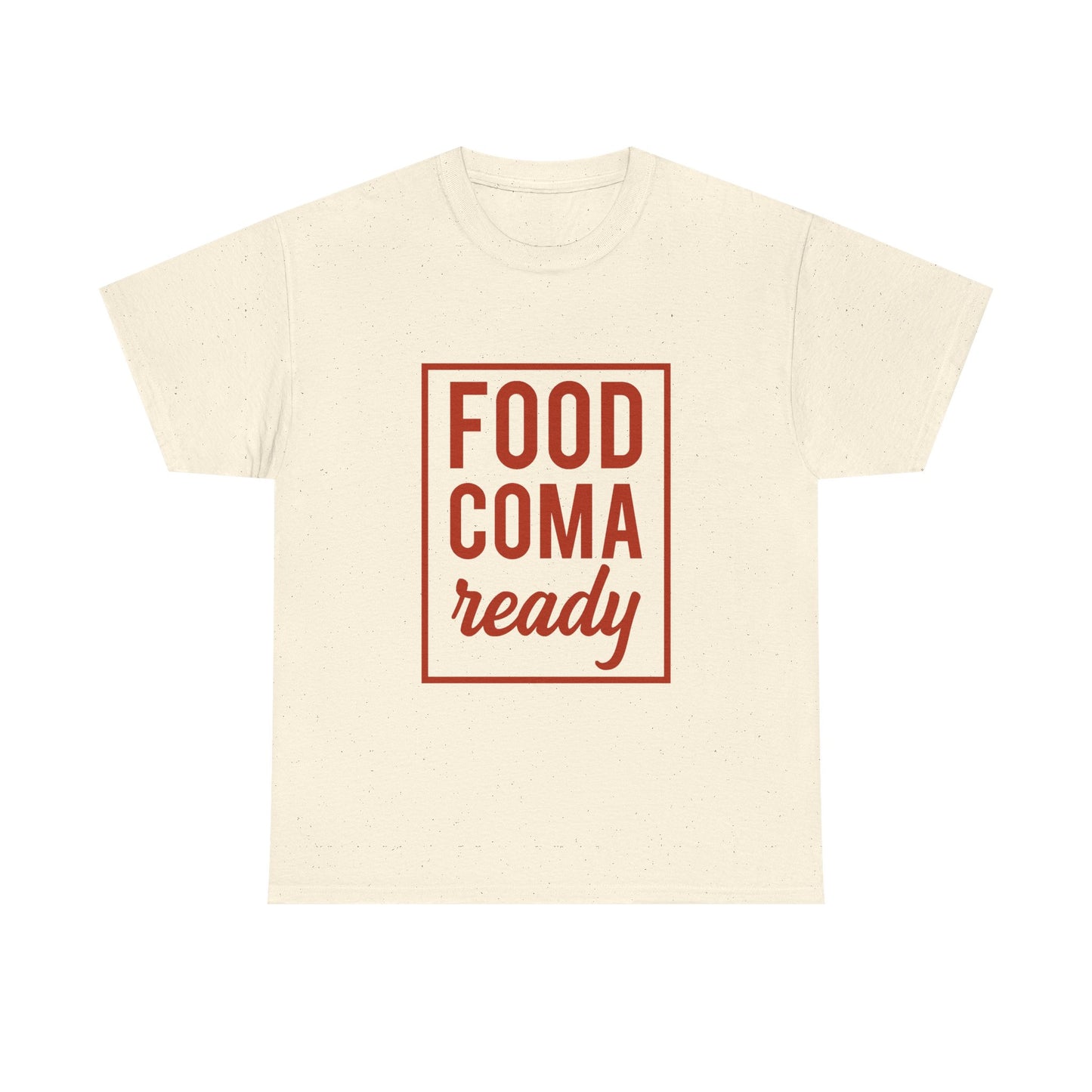 Funny Family Thanksgiving Tee, Food Coma Ready Thanksgiving Puns Shirt, Funny Matching Family Tops, Turkey Day Shirts