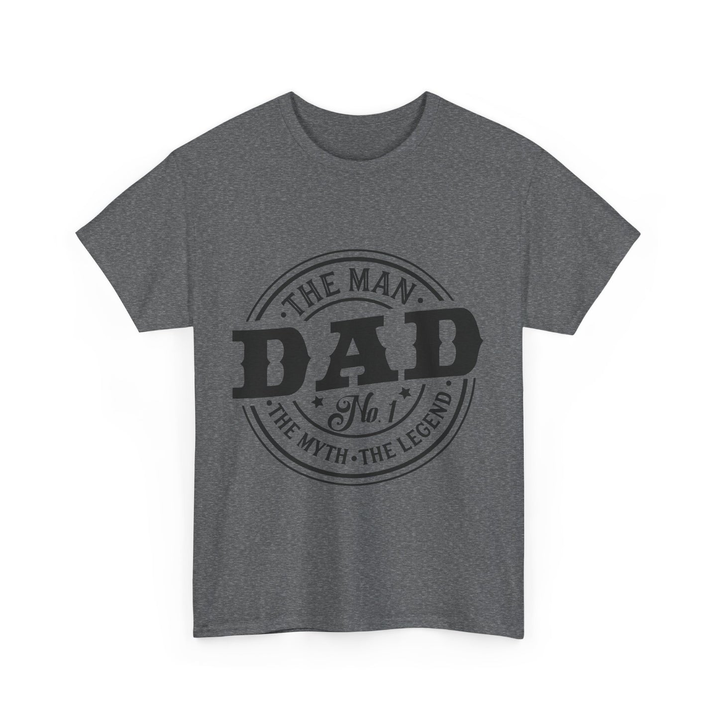 Dad, The Man, The Myth, The Legend T-Shirt for Dad for Father's Day