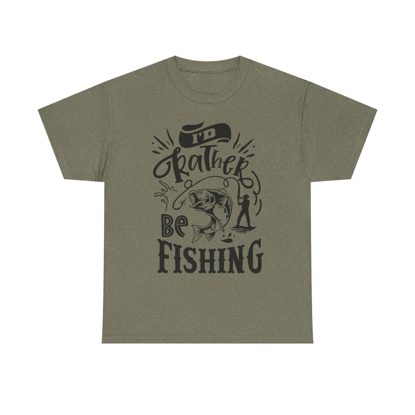 I'd Rather Be Fishing T-Shirt for Dad for Father's Day