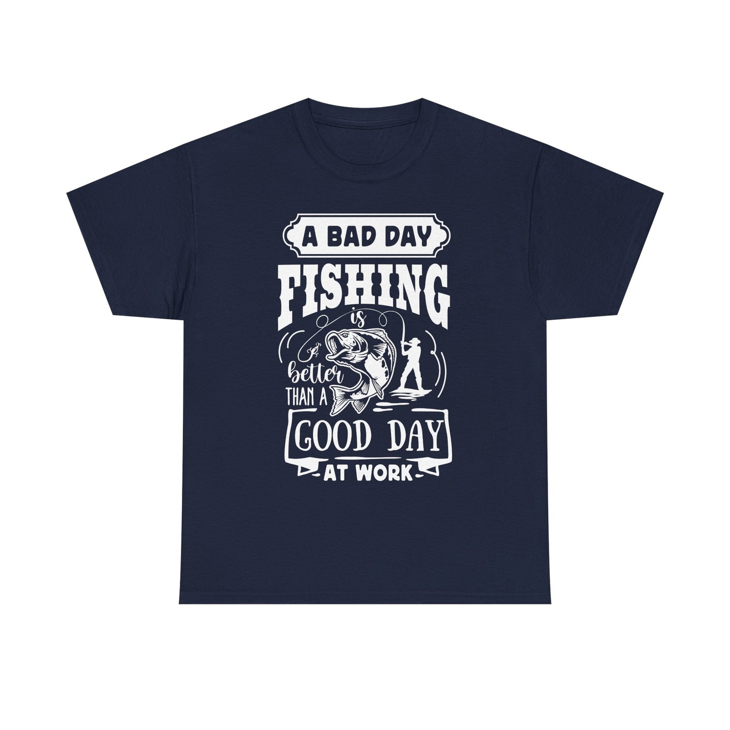 A Bad Day Fishing Is Better Than a Good Day at Work T-Shirt for Dad