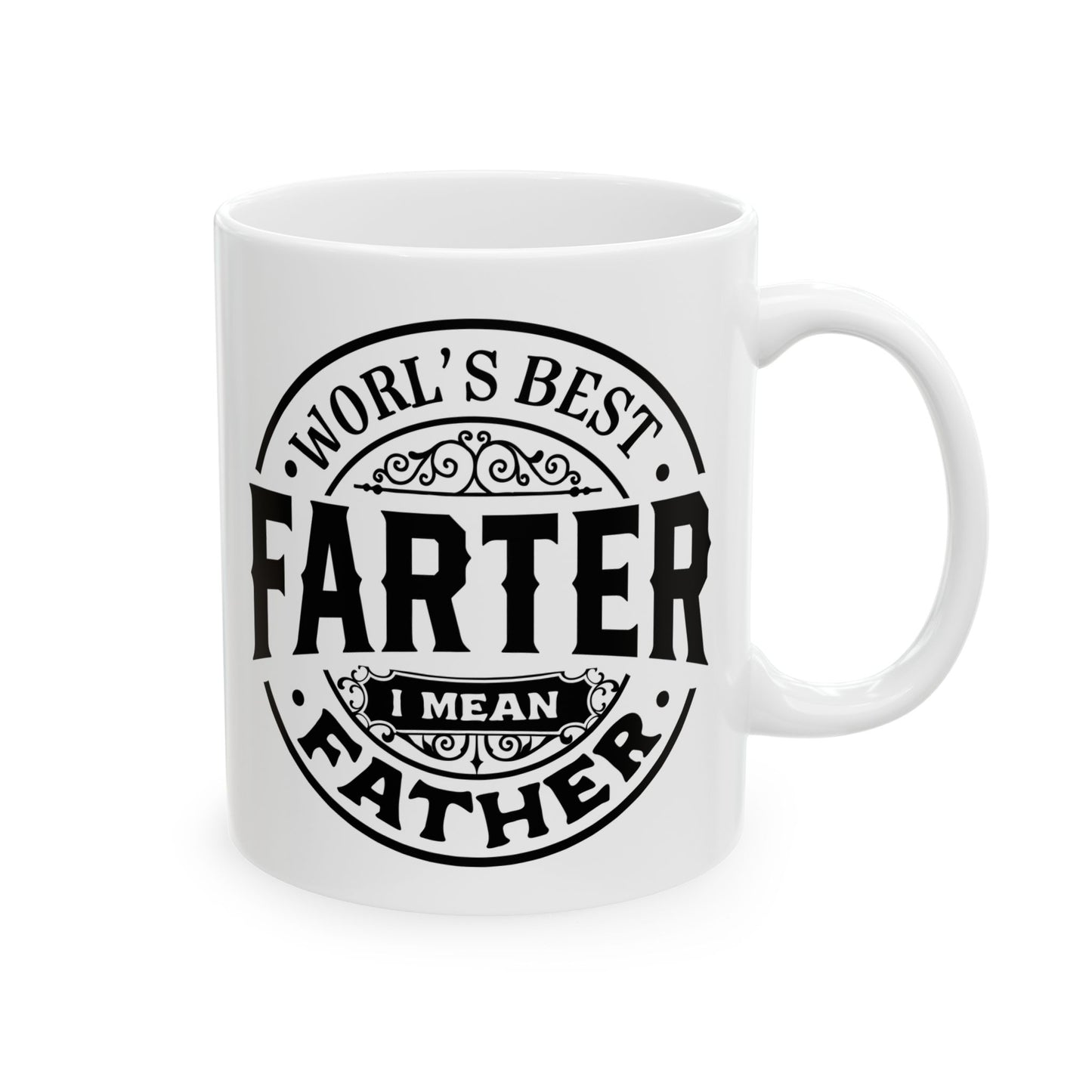 World's Best Farther, I Mean Father Ceramic Mug 11 oz, 15 oz mug