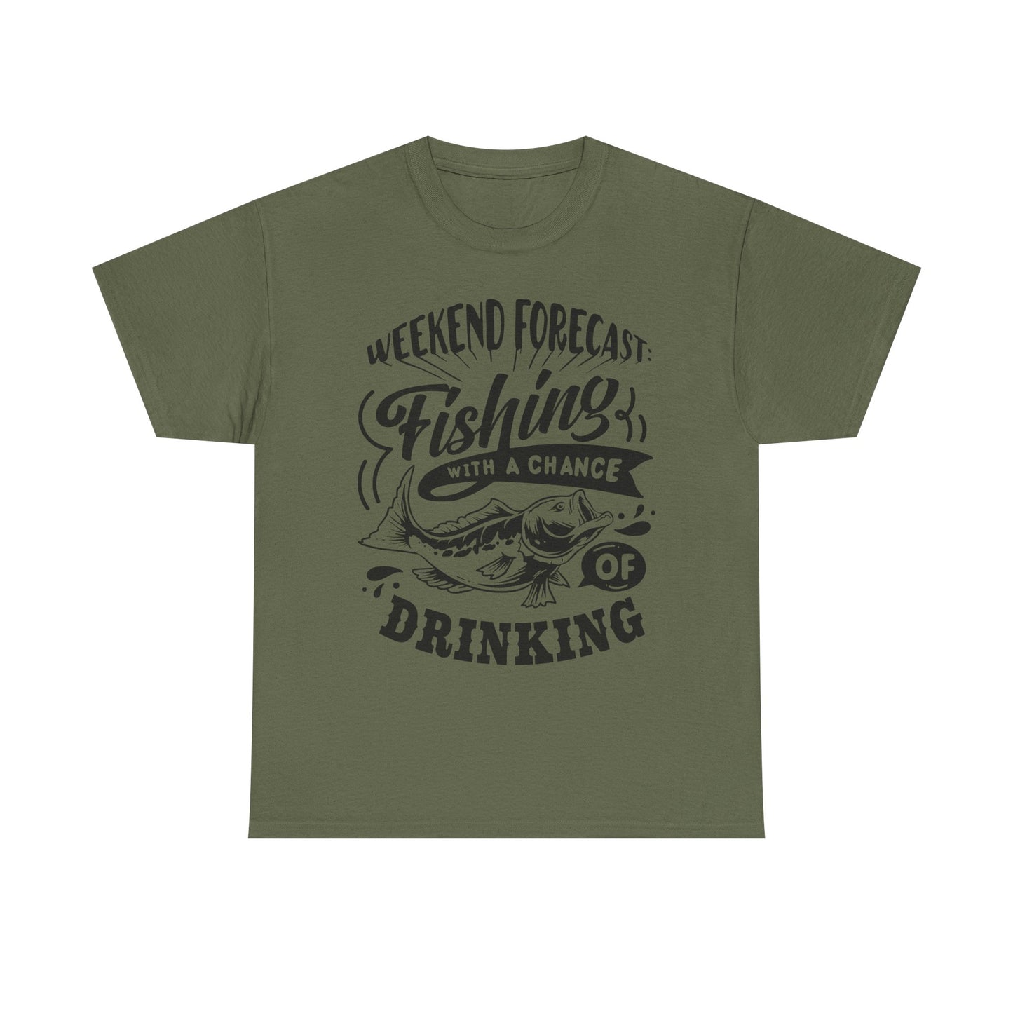 Weekend Forecast: Fishing With 100% Chance Of Drinking T-Shirt for Dad