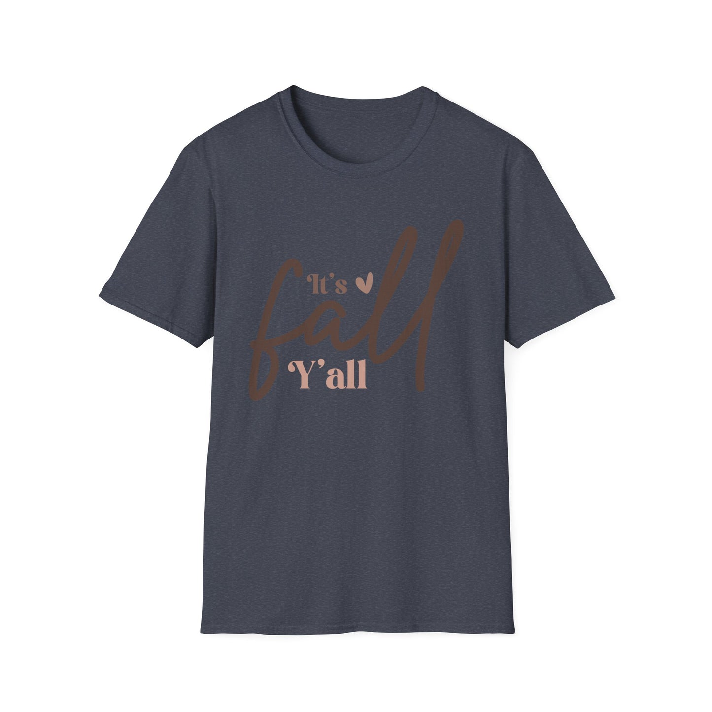 It's Fall, Y'all Softstyle WomenT-Shirt