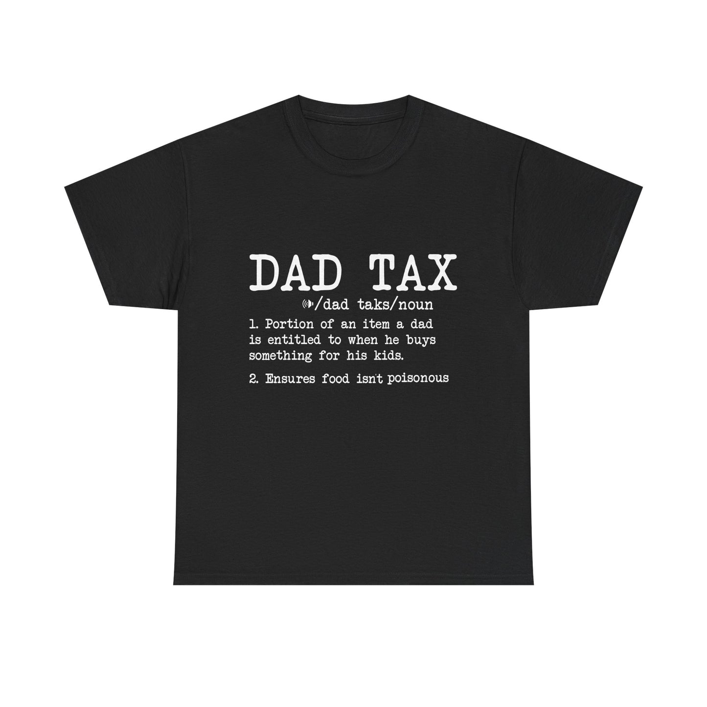 Dad Tax T-Shirt for Dad