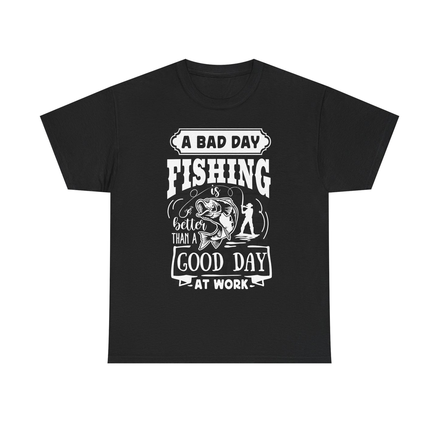 A Bad Day Fishing Is Better Than a Good Day at Work T-Shirt for Dad