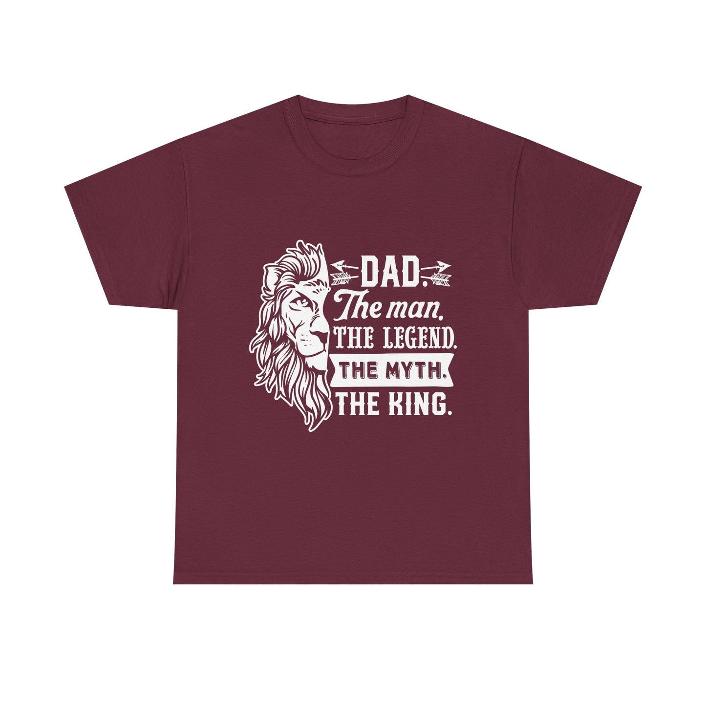 Dad, The Man, The Myth, The Legend, The King T-Shirt for Dad for Father's Day