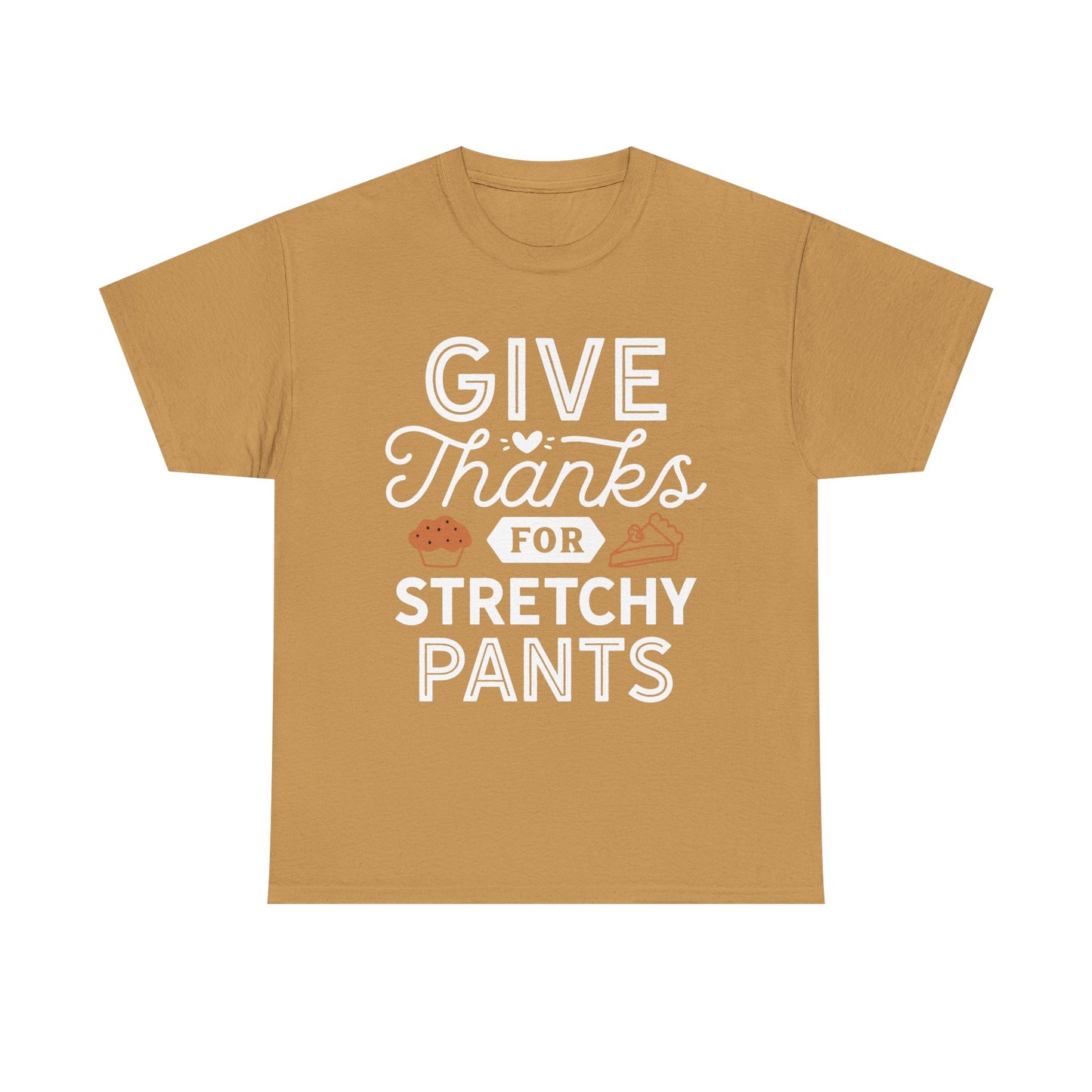 Funny Thanksgiving Tee, Give Thanks for Stretchy Pants Design, Unisex Cotton T-Shirt, Holiday Apparel, Party Top, Gift for Foodies, Casual