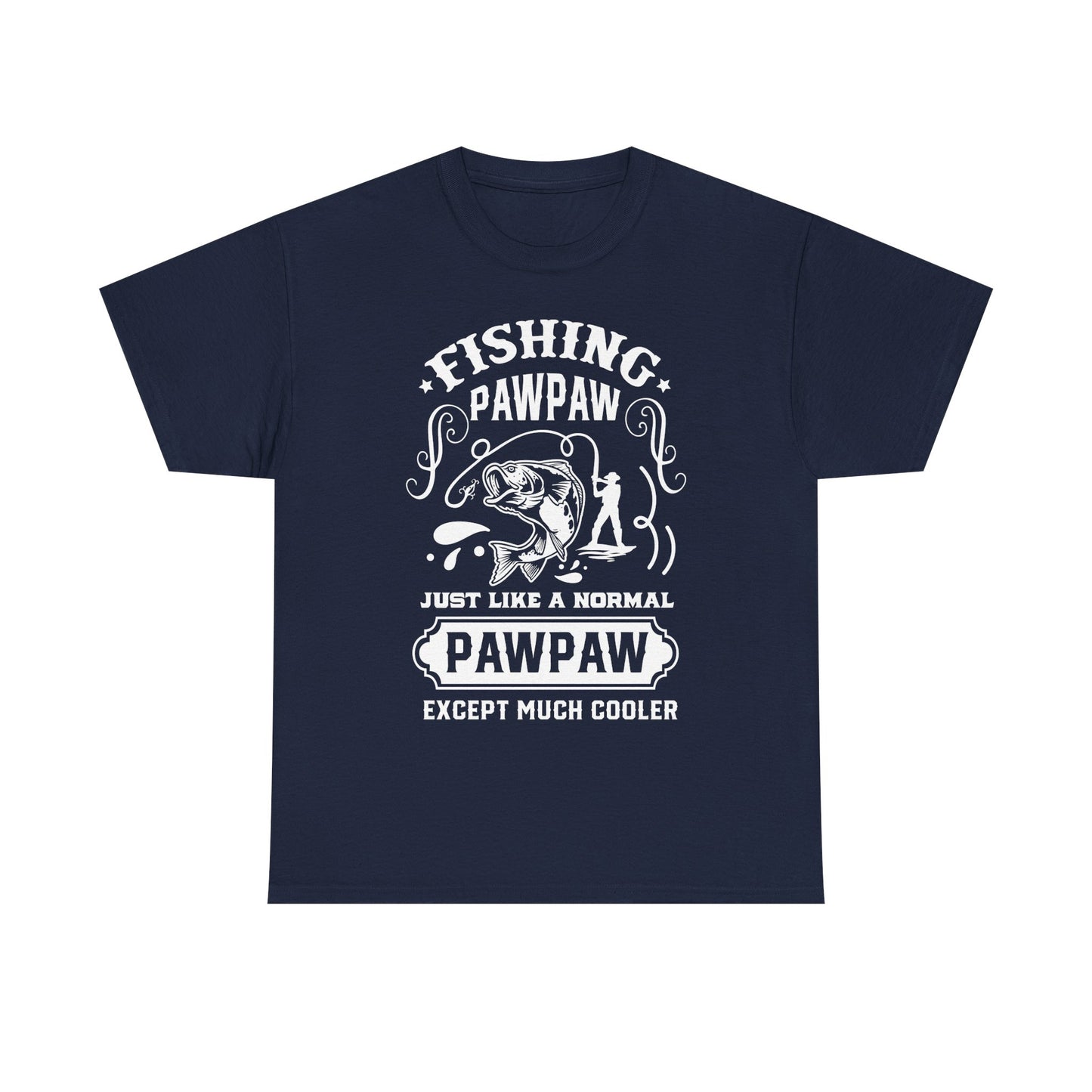 Fishing Paw Paw Like a Regular Paw Paw But Cooler T-Shirt for Dad