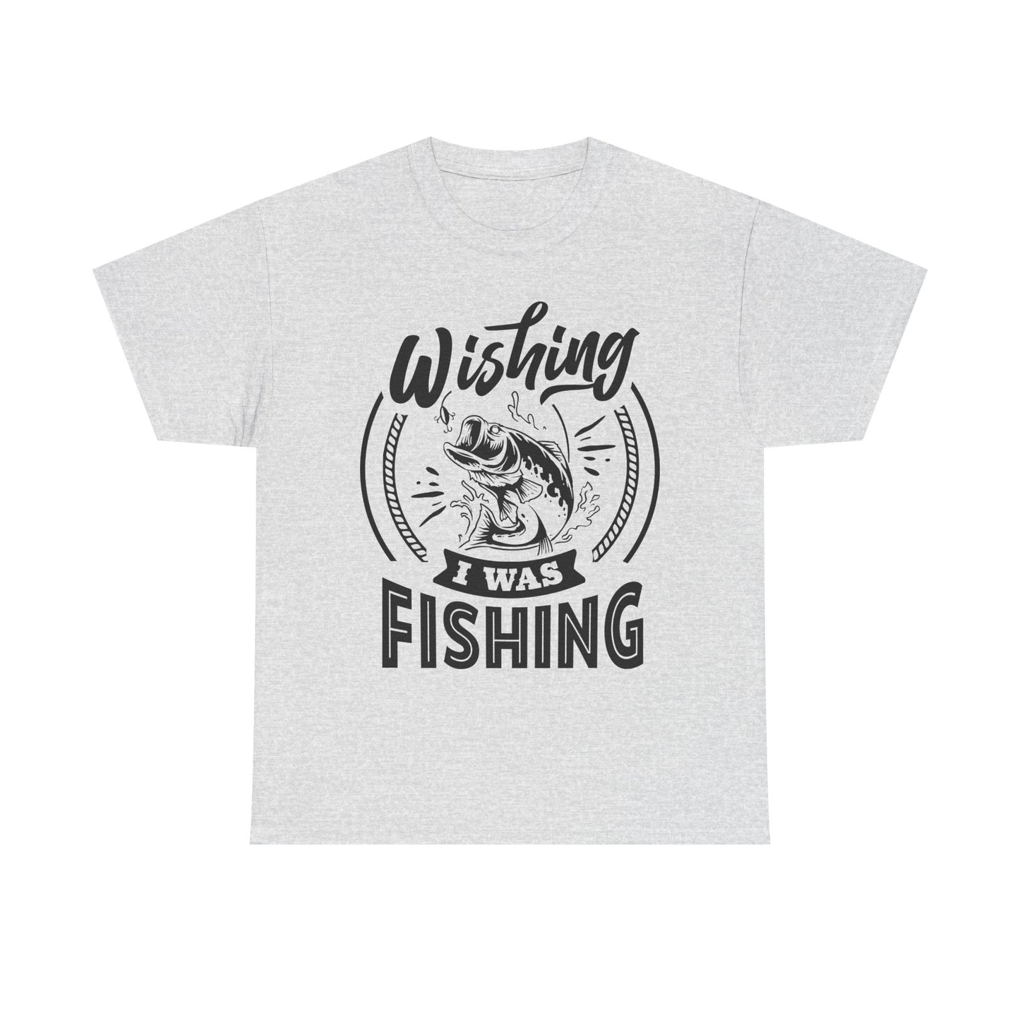 Wishing I Was Fishing T-Shirt for Dad