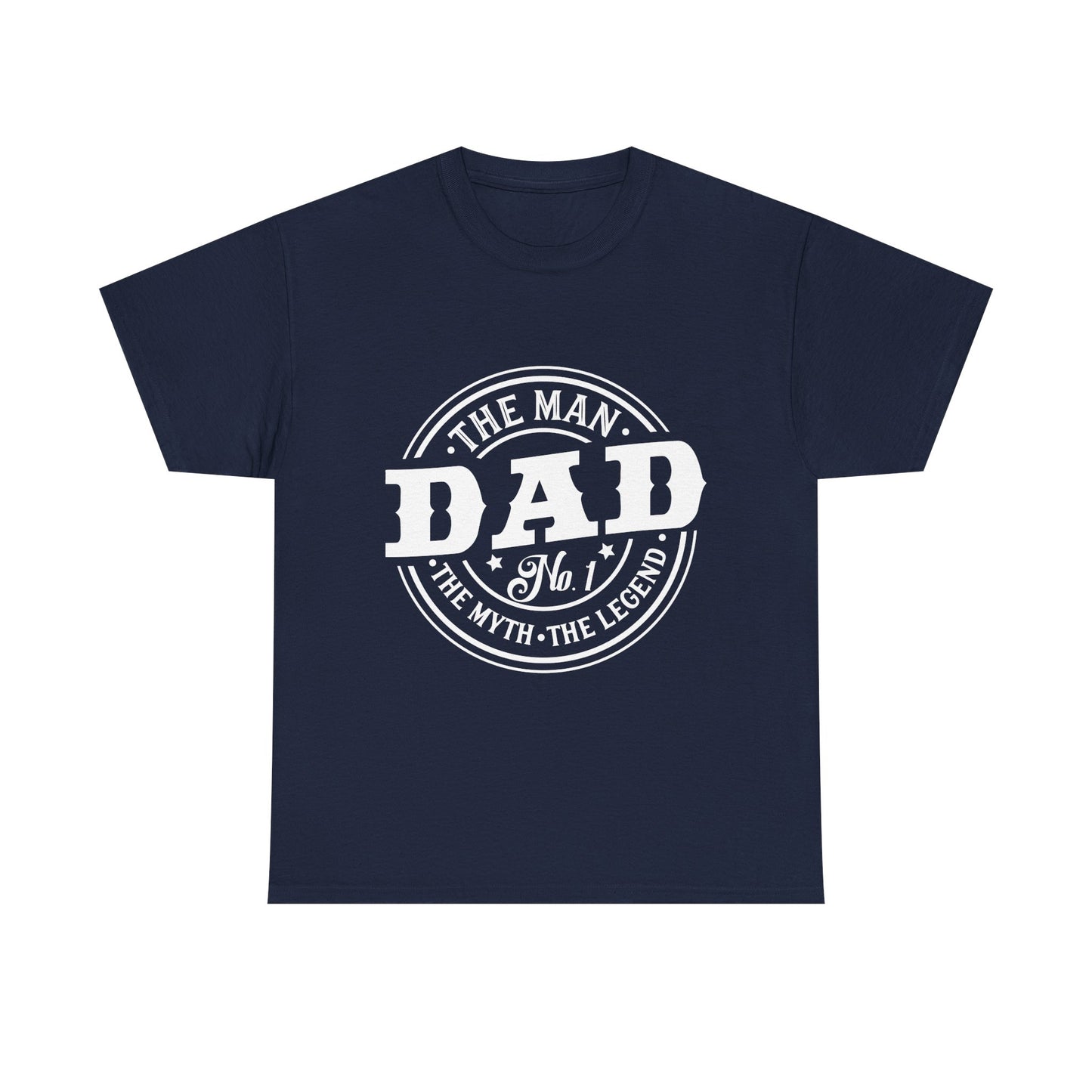 Dad, The Man, The Myth, The Legend T-Shirt for Dad for Father's Day