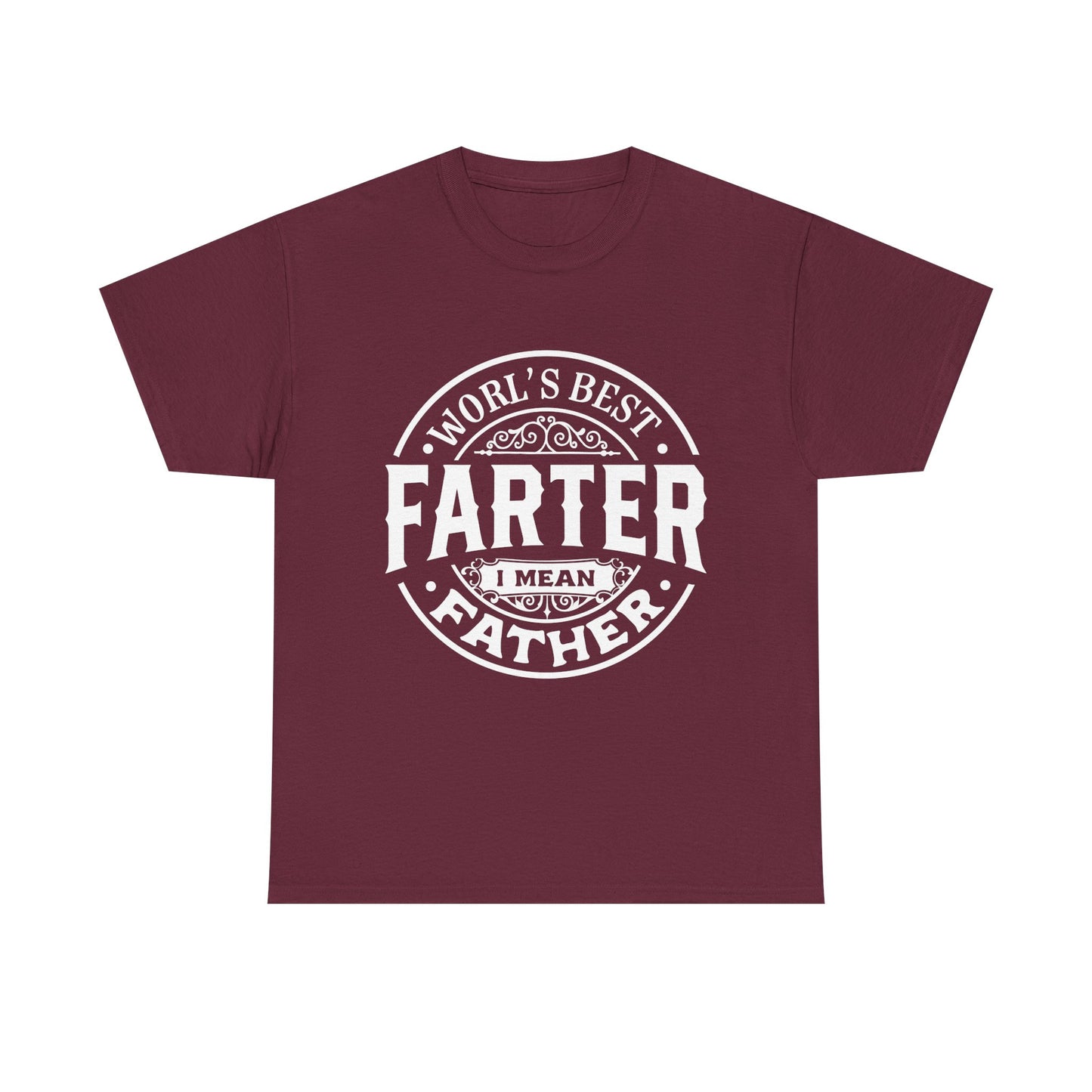 World's Best Farter, I Mean Father T-Shirt for Dad for Father's Day