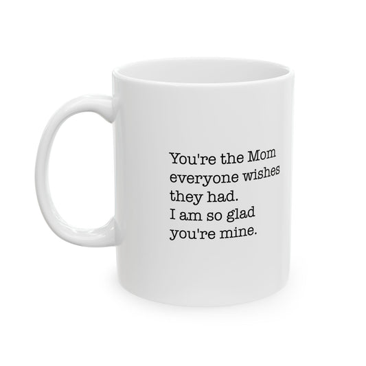 Wish Mom Mug Coffee Mug 11oz & 15oz