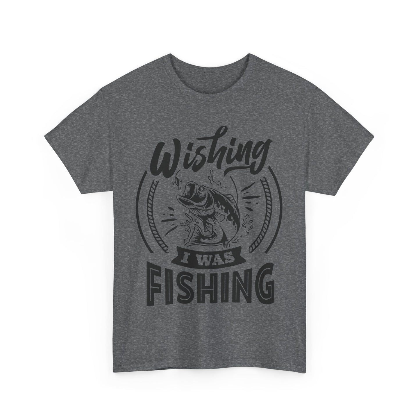 Wishing I Was Fishing T-Shirt for Dad