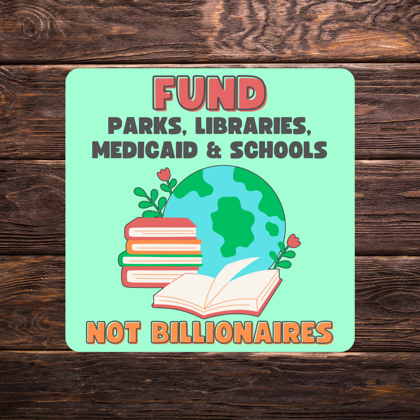 Fund Essential Services Not Billionaires - Progressive Political Sticker