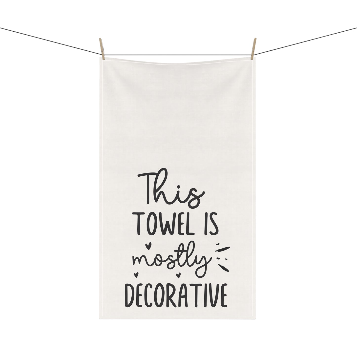 Decorative Kitchen Tea Towel — "This Towel Is Mostly Decorative" Cotton Blend