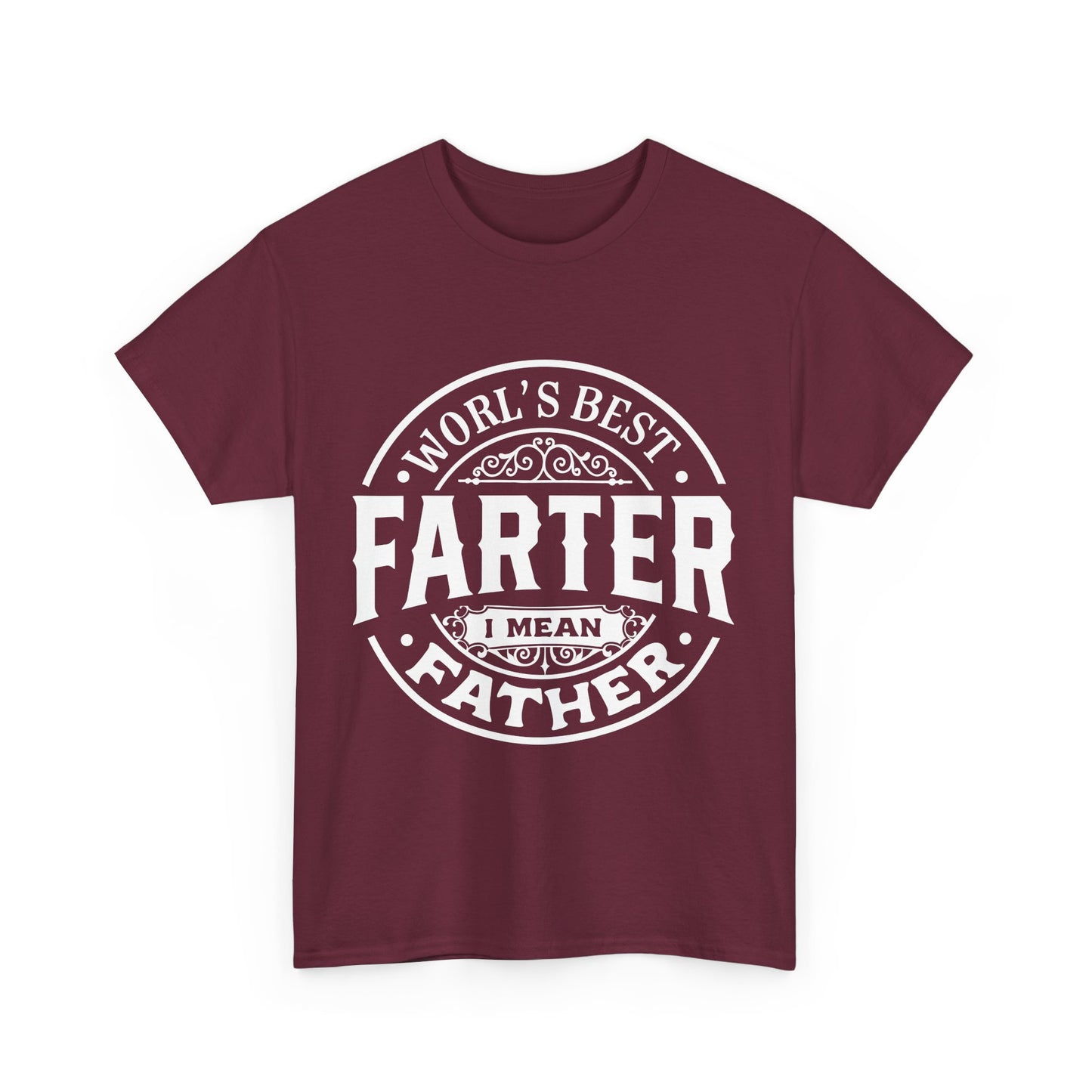 World's Best Farter, I Mean Father T-Shirt for Dad for Father's Day