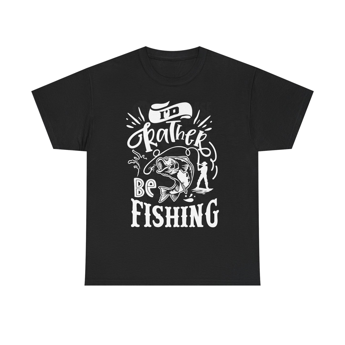 I'd Rather Be Fishing T-Shirt for Dad for Father's Day