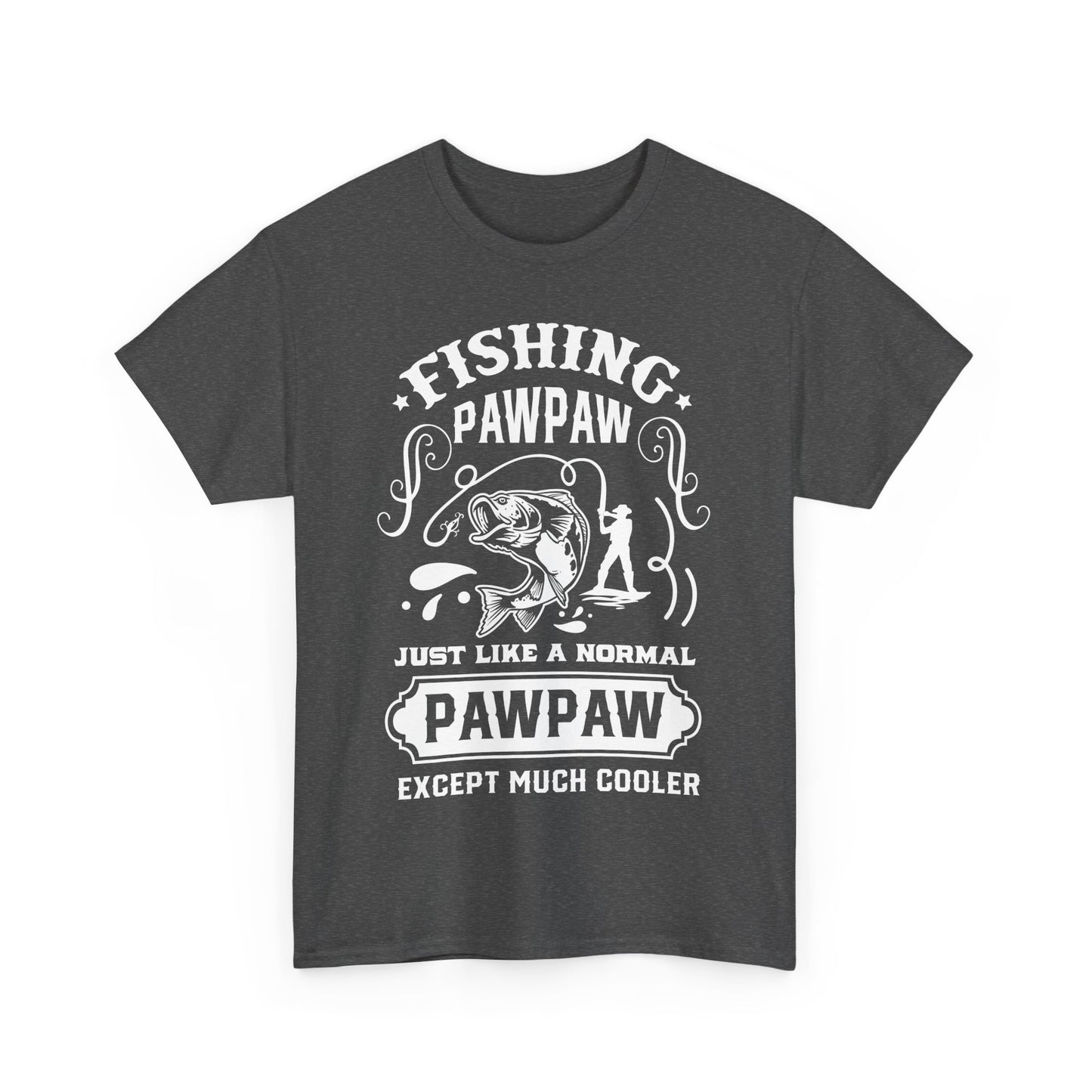Fishing Paw Paw Like a Regular Paw Paw But Cooler T-Shirt for Dad