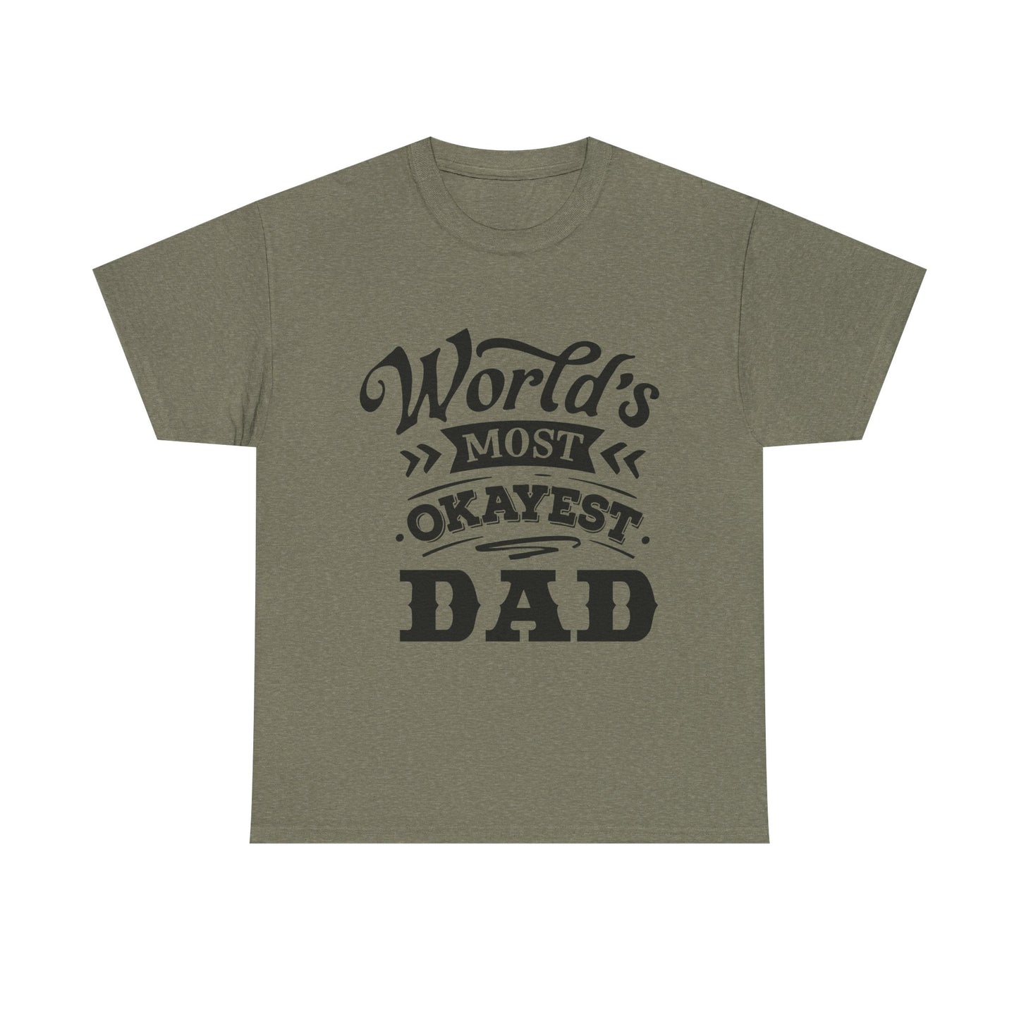 World's Okayest Dad T-Shirt for Dad for Father's Day