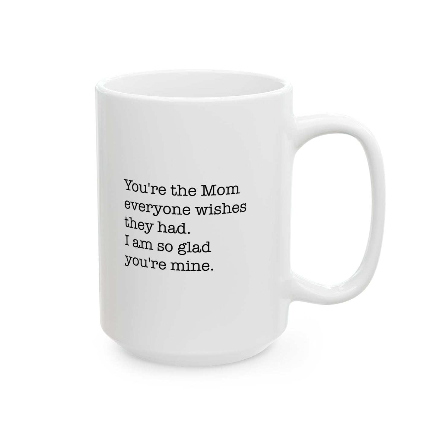 Wish Mom Mug Coffee Mug 11oz & 15oz