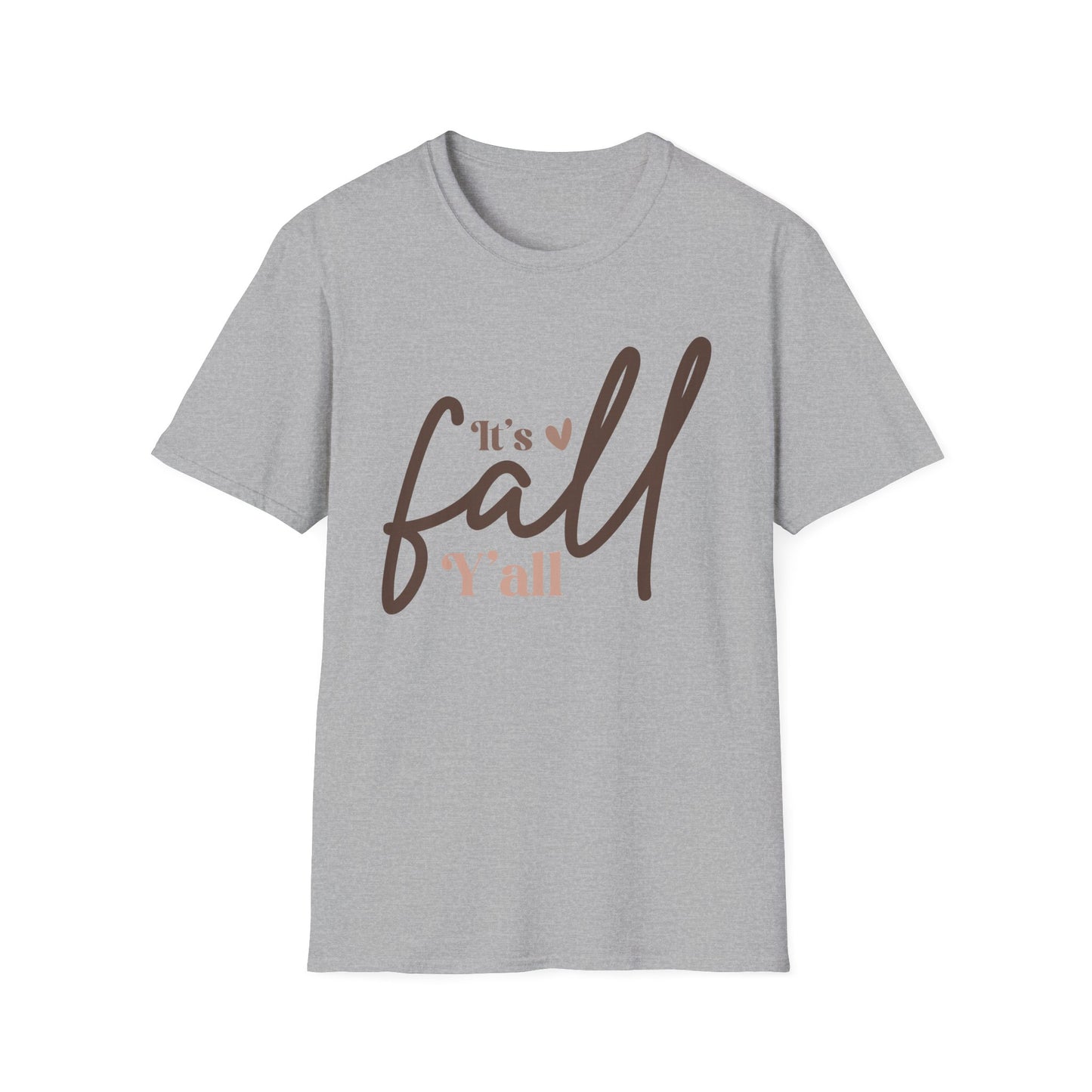 It's Fall, Y'all Softstyle WomenT-Shirt