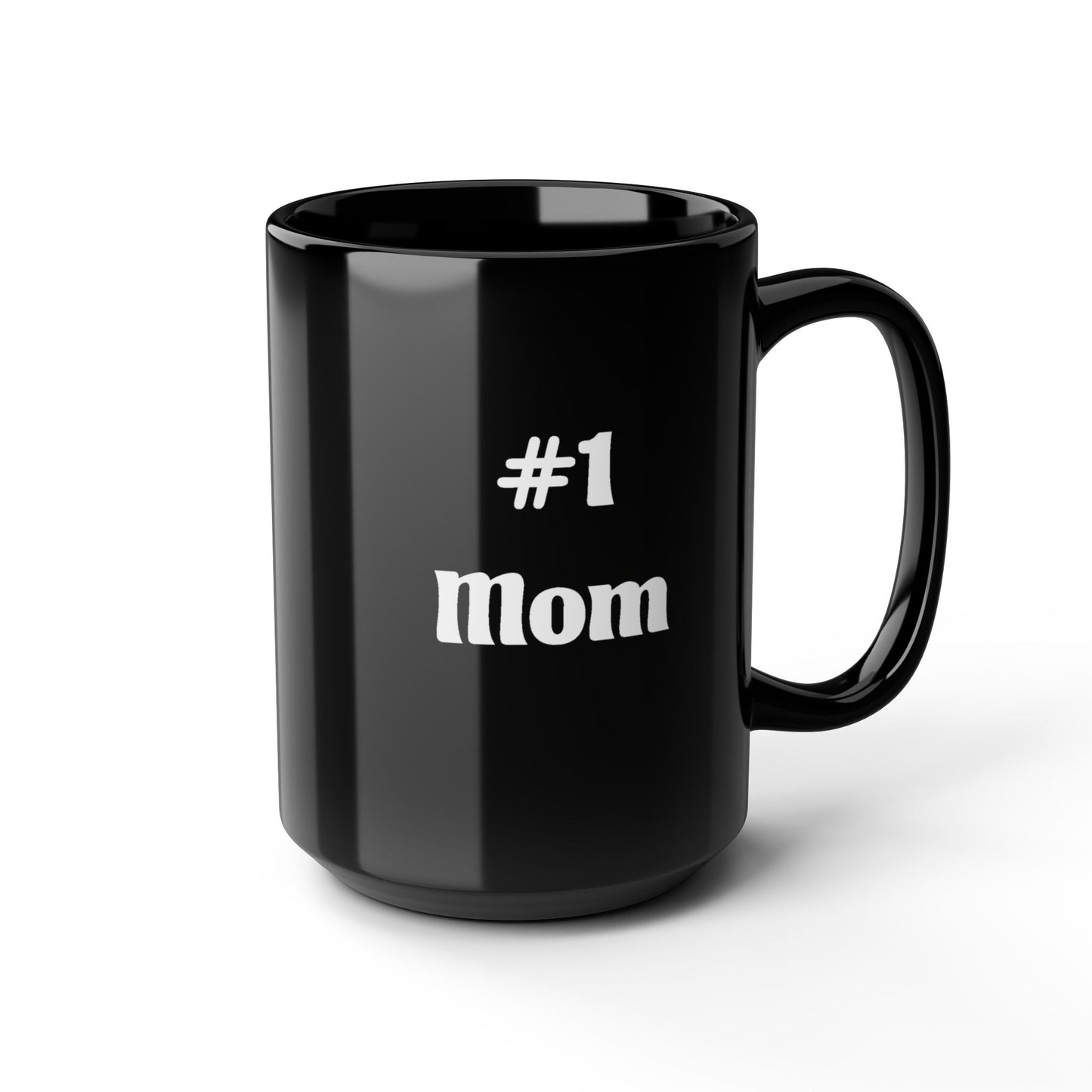 #1 Mom Black Mug — Funny Mother's Day Coffee Cup (11oz & 15oz)