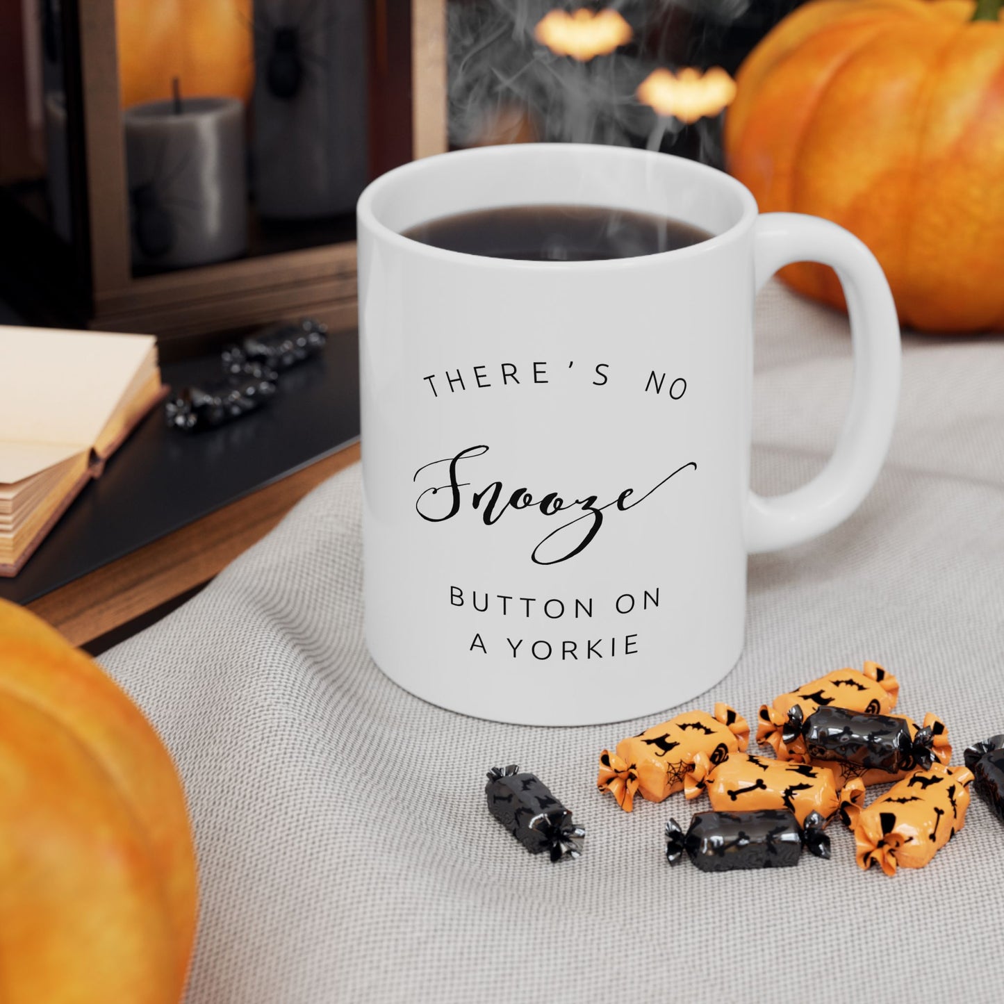 There's No Snooze Button on a Yorkie Ceramic Mug (11oz, 15oz)