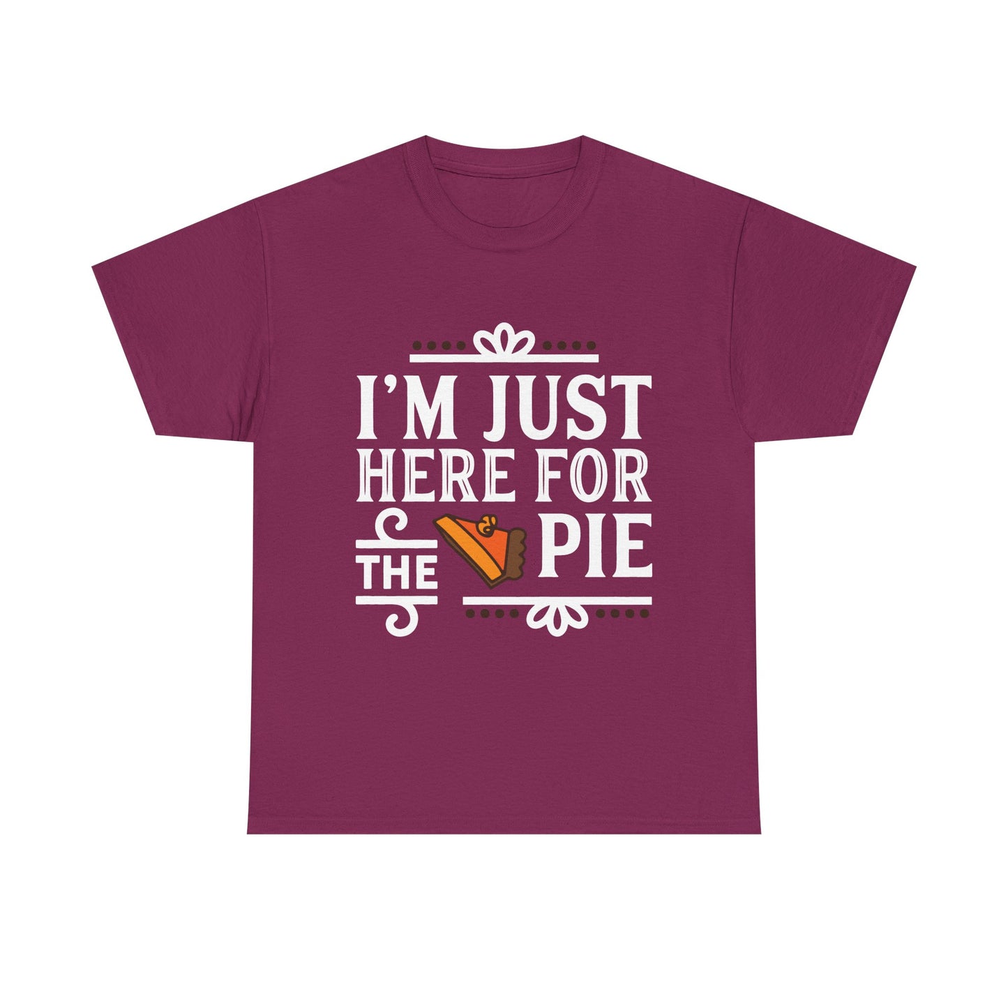 Thanksgiving Tee Shirt - I'm Just Here for the Pie Family Thanksgiving Puns