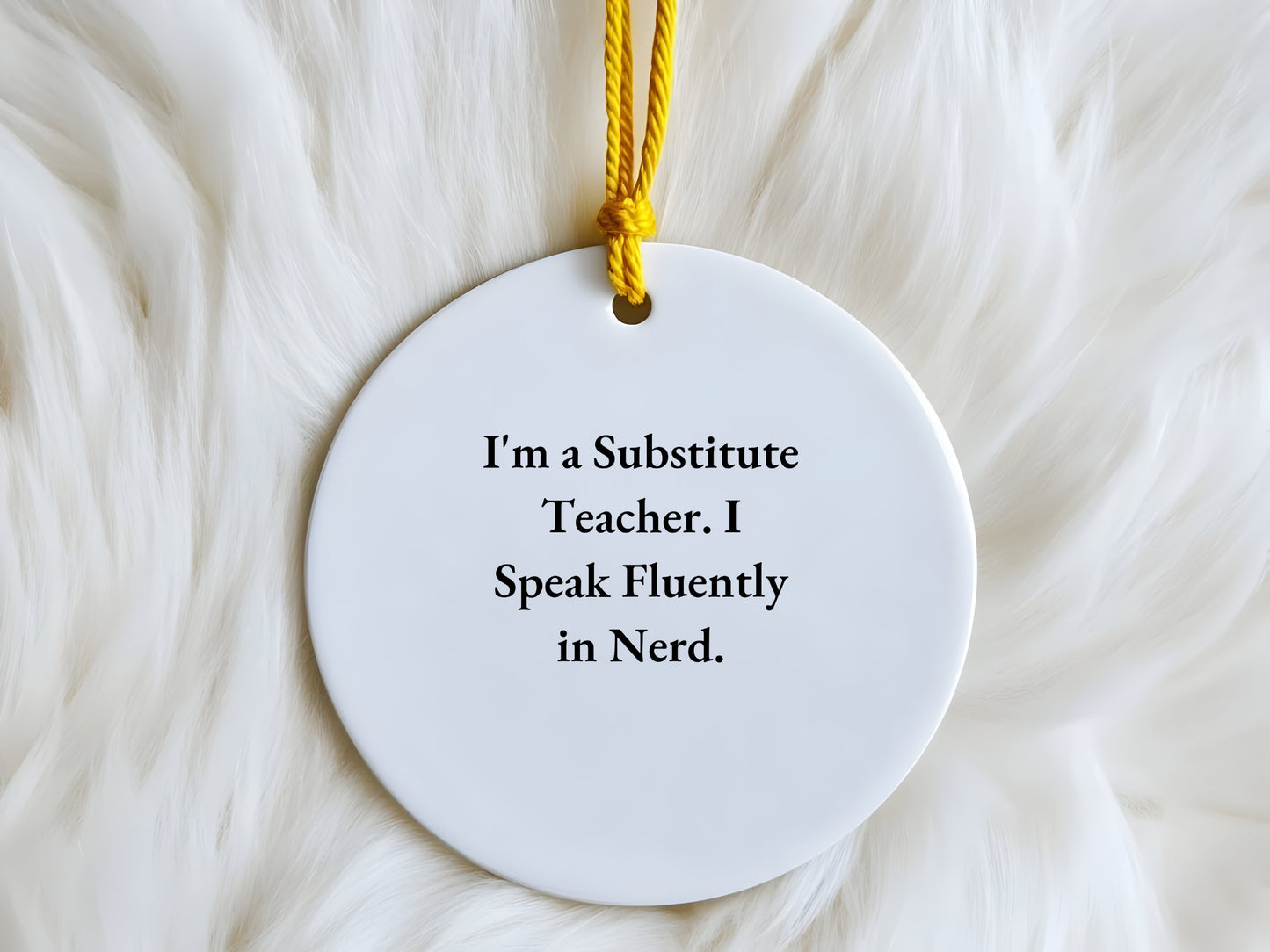 Funny Substitute Teacher Circle Ornament