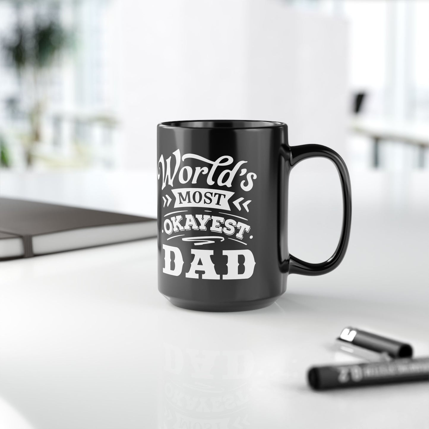 World's Most Okayest Dad Ceramic Mug 11 oz, 15 oz mug