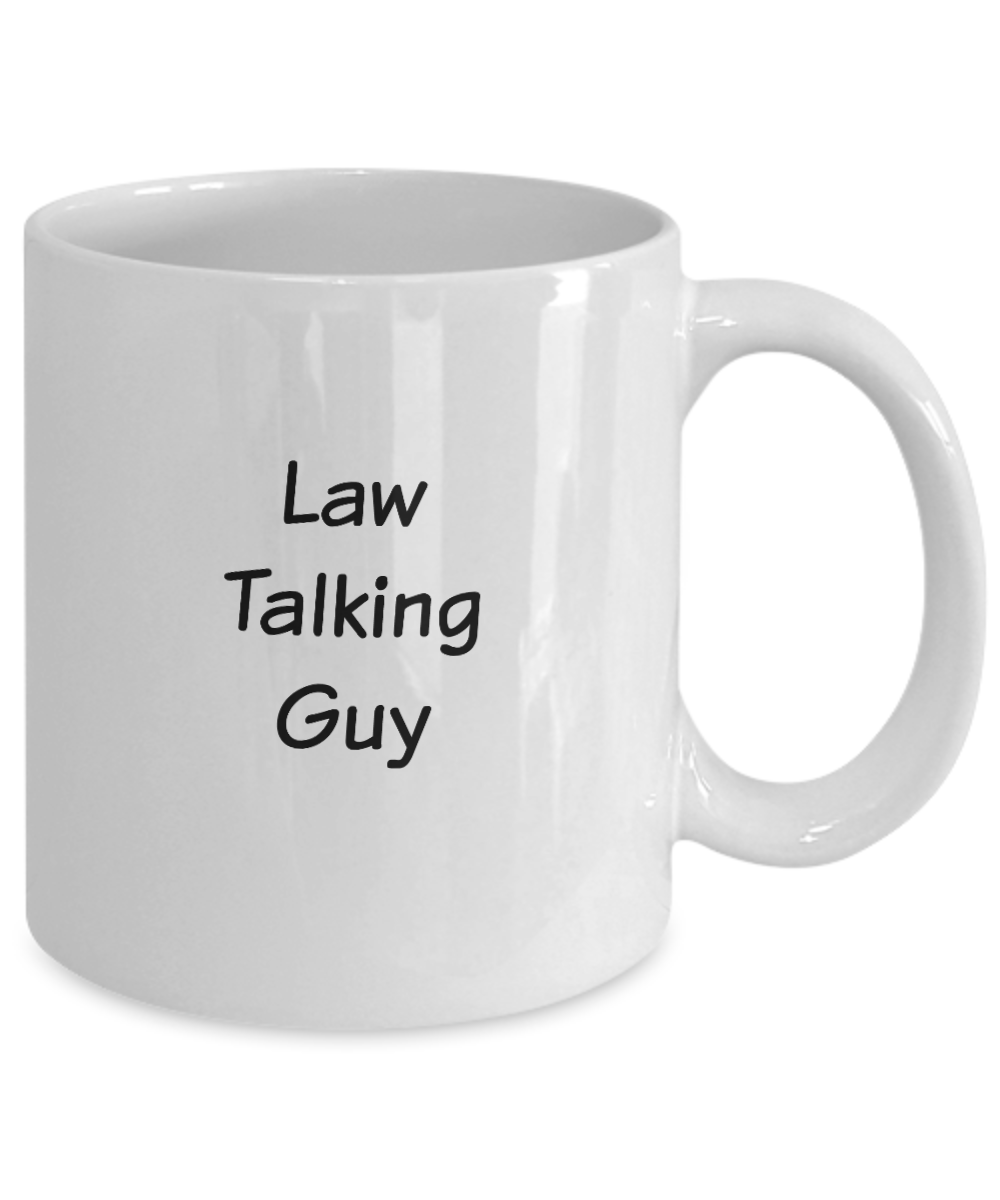 Law Talking Guy Novelty Mug