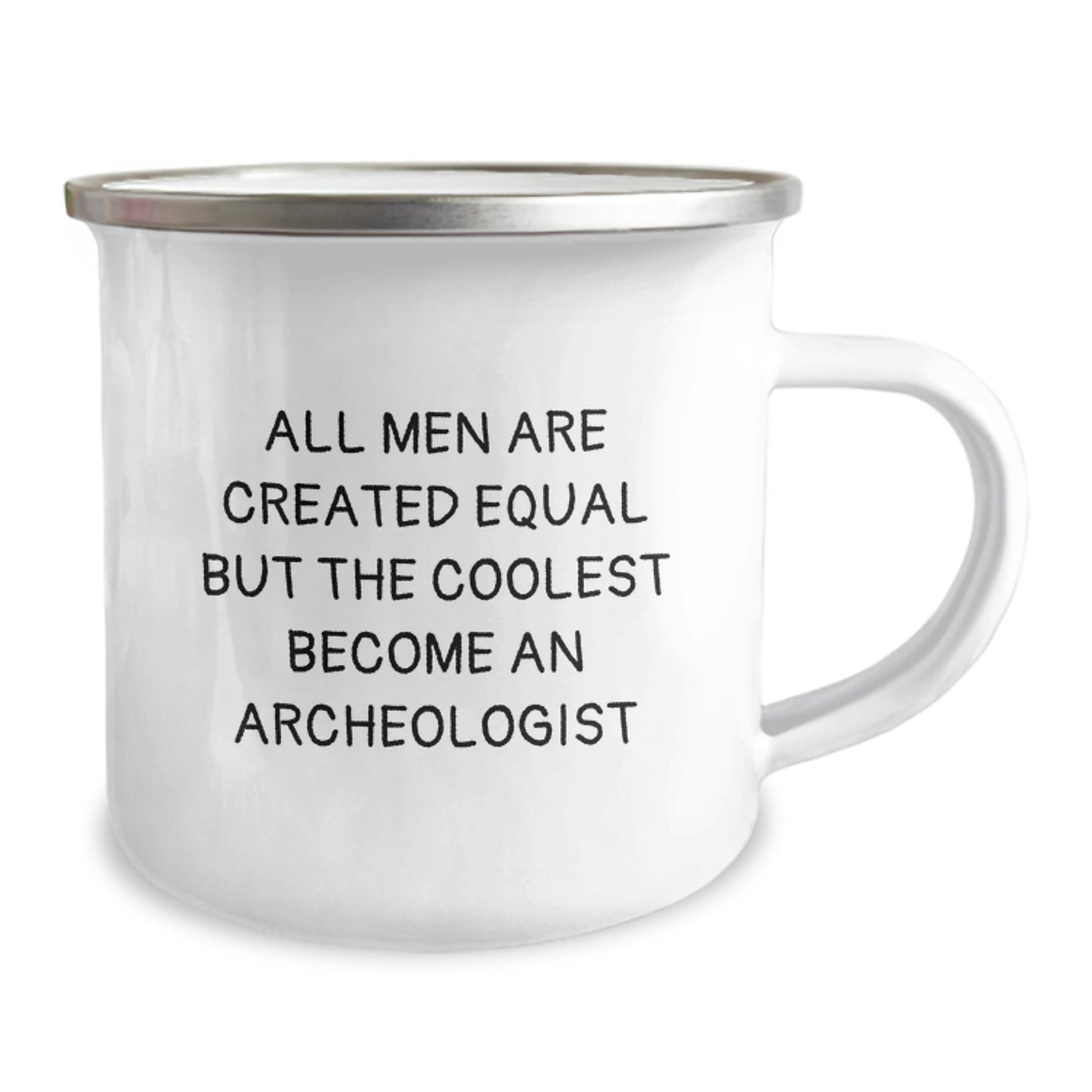 Gifts for Archeologist Men - Inspirational Camping Mug, Funny Quote - 'All Men Are Created Equal But The Coolest Become An Archeologist' Graduation Unique Gifts from Family, Friends, Coworkers - Image 2