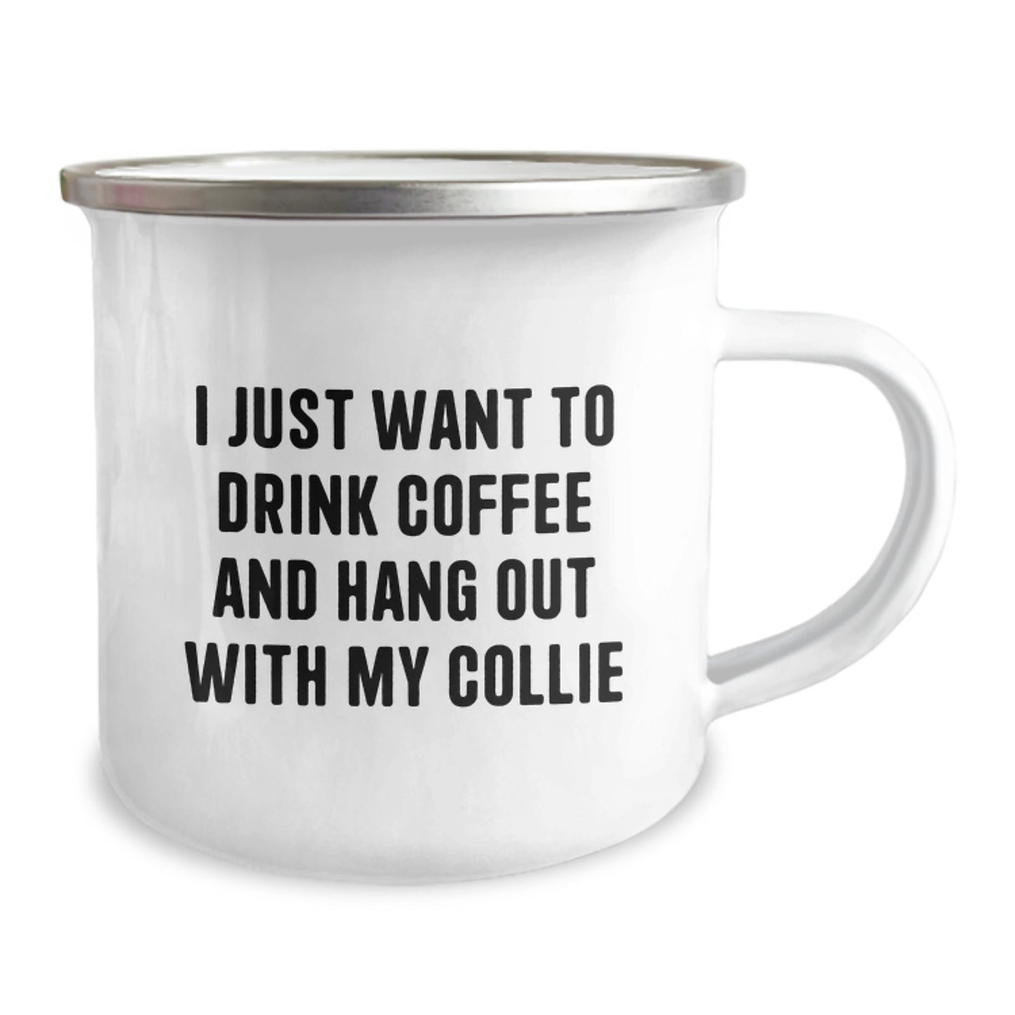 Funny Collie Dog Camping Mug, Gifts from Friends for Collie Dog Lovers, I Just Want To Drink Coffee And Hang Out With My Collie, Birthday Unique Gifts - Image 2