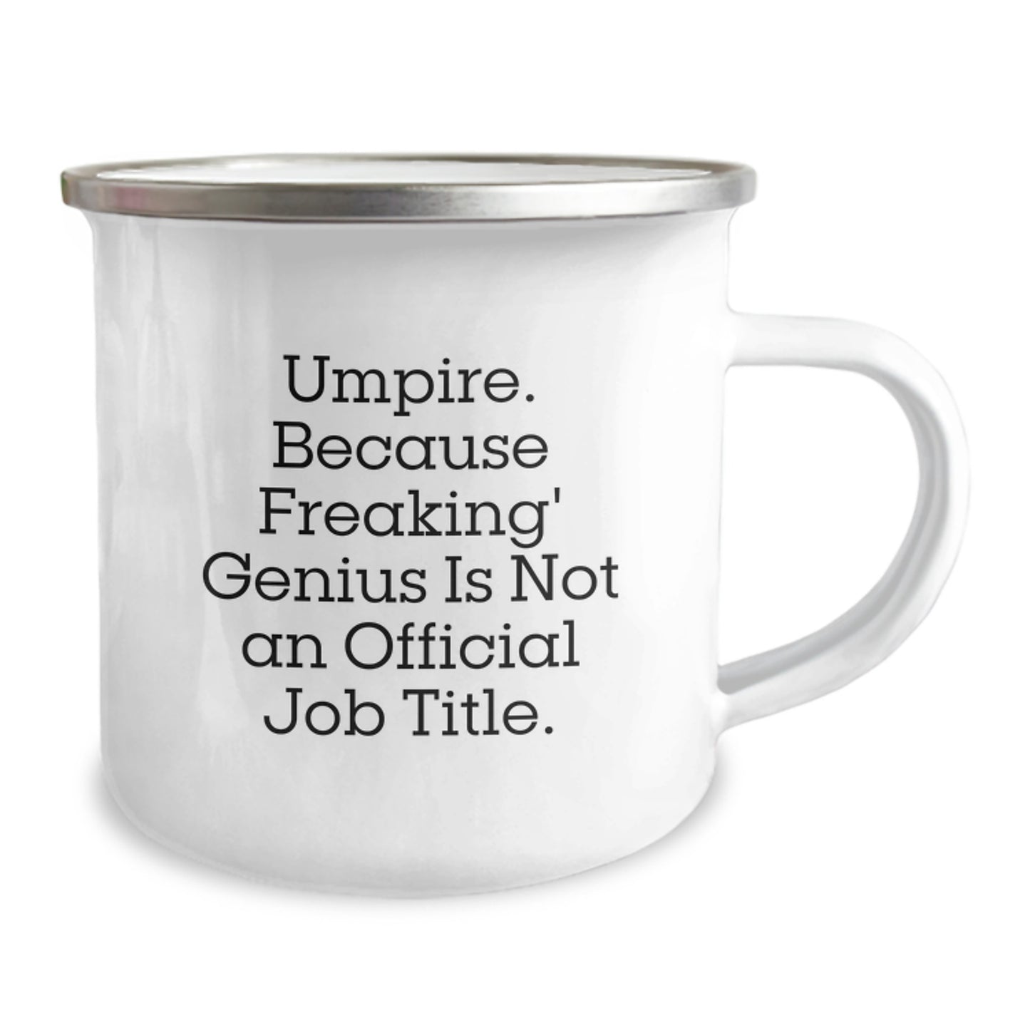Umpire Gifts from Friends, Umpire Birthday Unique Gifts, Funny Quote Camping Mug, 'Umpire. Because Freaking' genius Is Not An Official Job Title.' - Image 2