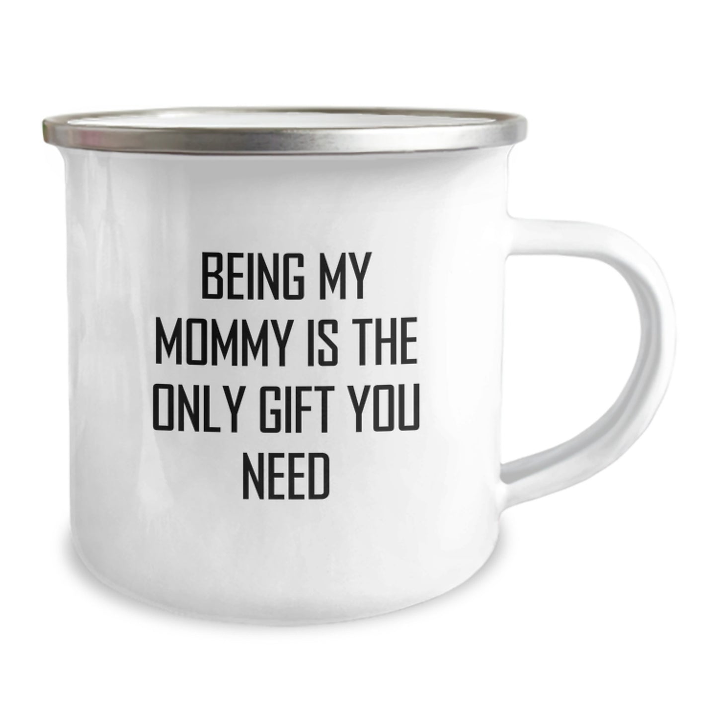 Funny Mommy Gifts from Family, Camping Mug for Mom, Being My Mommy Is The Only Gift You Need - Image 2
