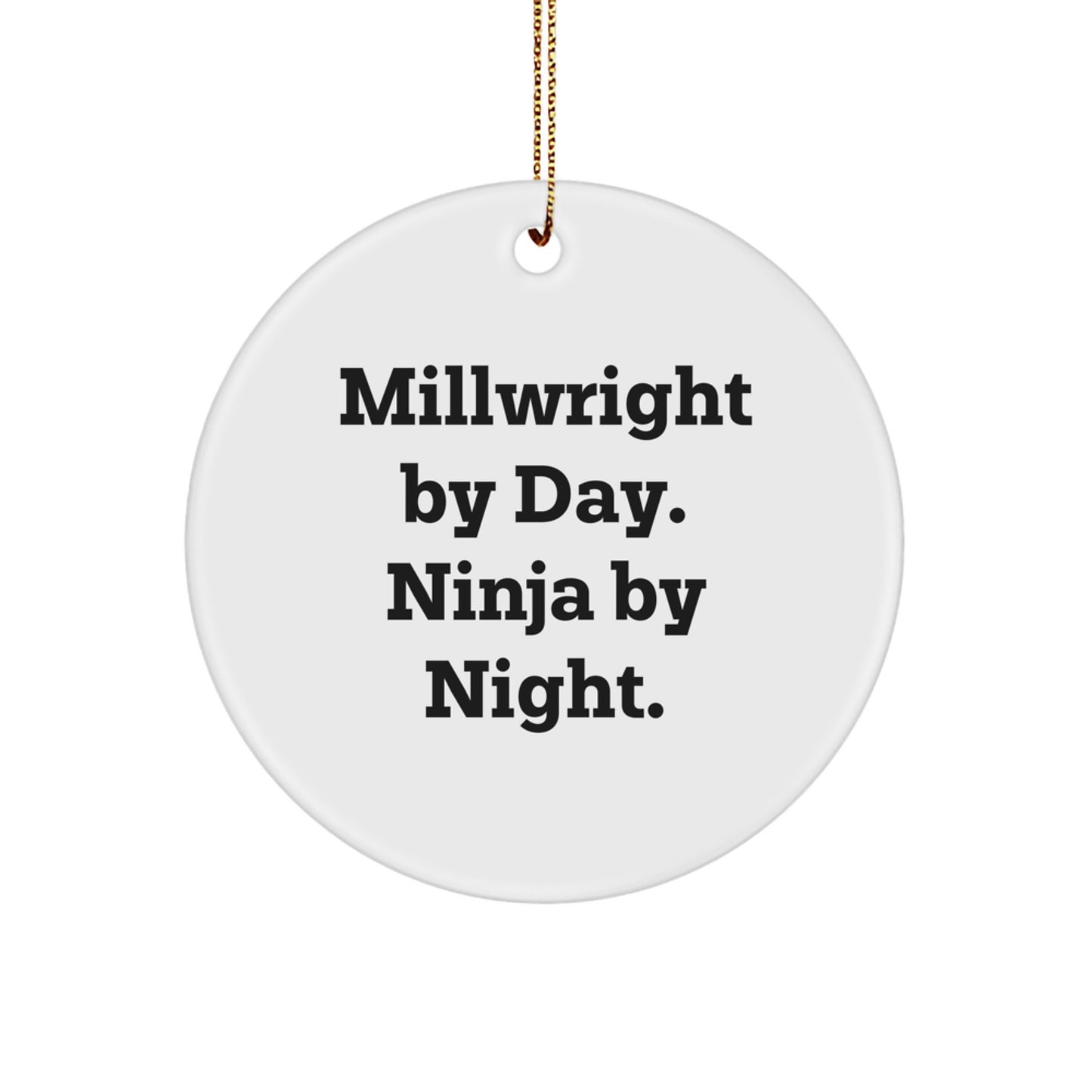Gifts from Millwrights for a Loved One - 'Millwright By Day. Ninja By Night.' Christmas Circle Ornament - Image 1