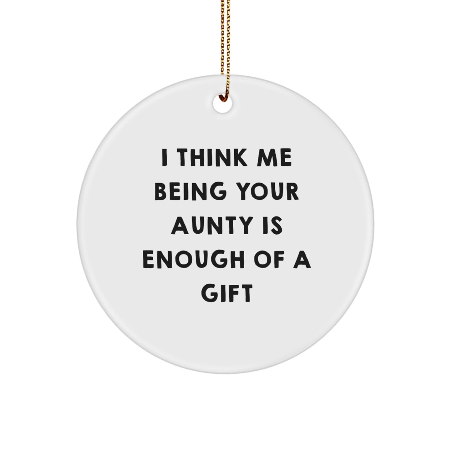 Funny Aunty Quotes Circle Ornament Gifts from Men to Aunty for Christmas Unique Decorations - Image 1