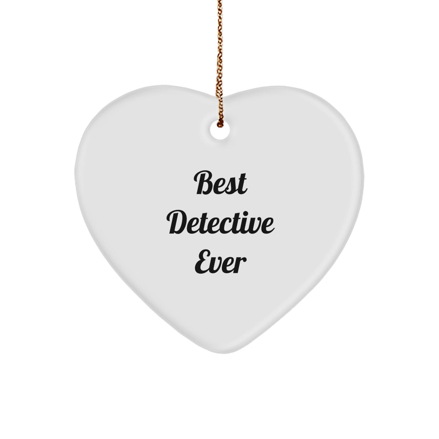Funny Detective Gifts from Best Detective Ever - Heart Ornament for Christmas - Image 1