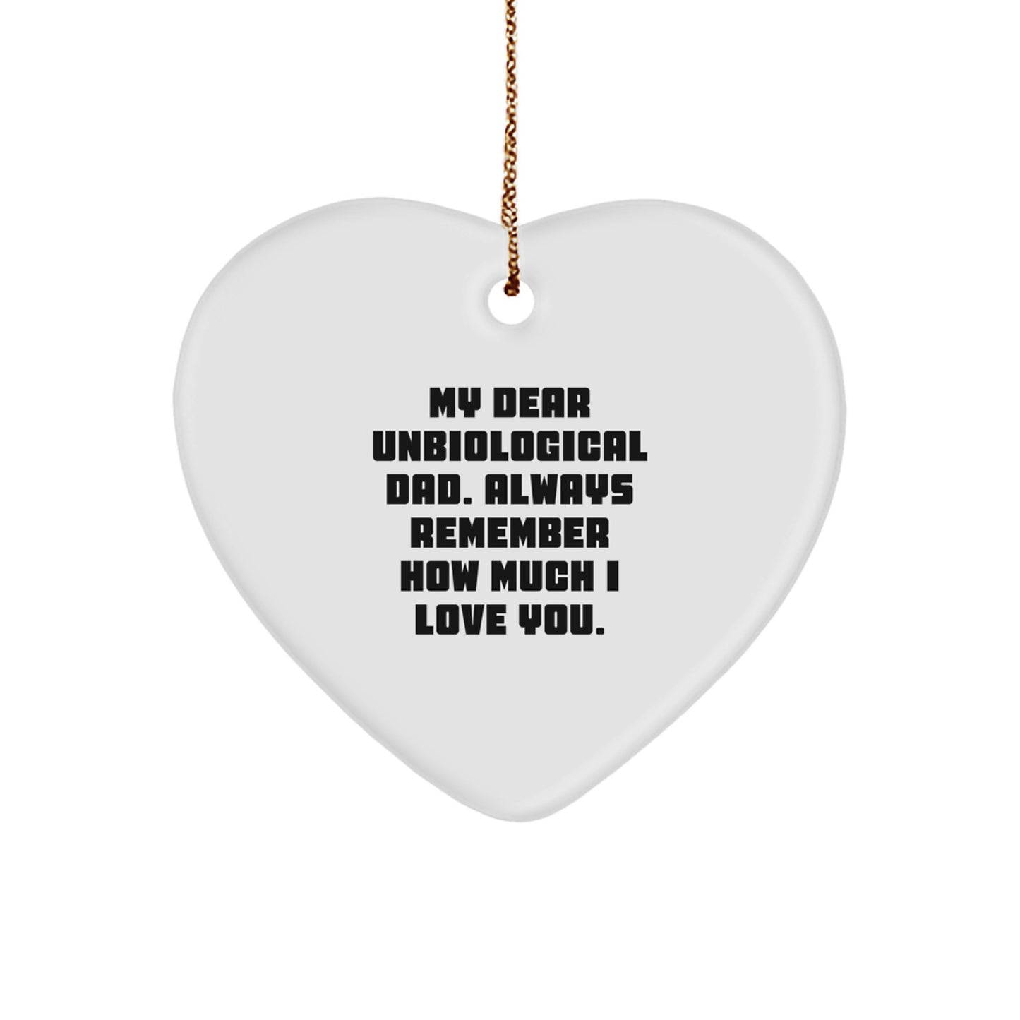 Funny Unbiological Dad Heart Ornament Gifts from Men, Family, or Friends for Christmas Unique Gifts - Image 1