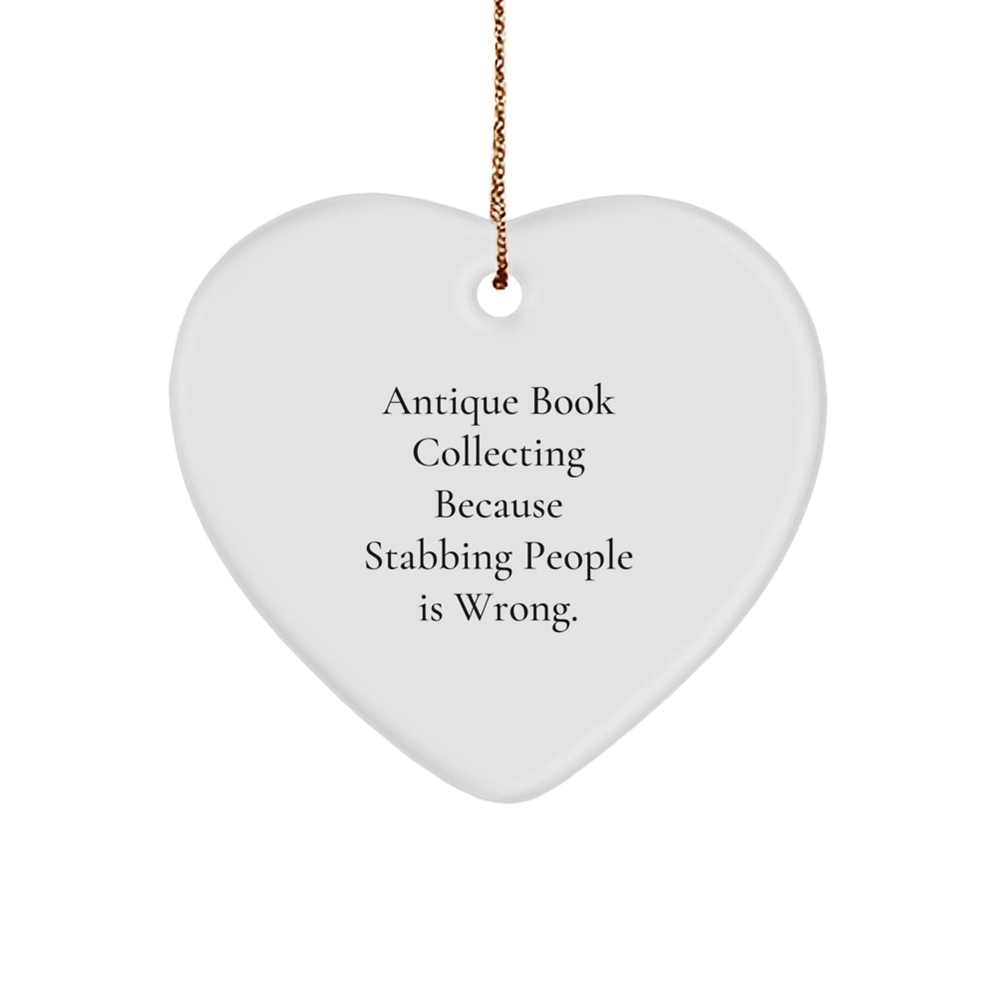 Antique Book Collecting Gifts for Men, Funny Heart Ornament with Quote, Christmas Unique Finds, Gifts from Family, Antique Book Collecting Heart Ornament - Image 1