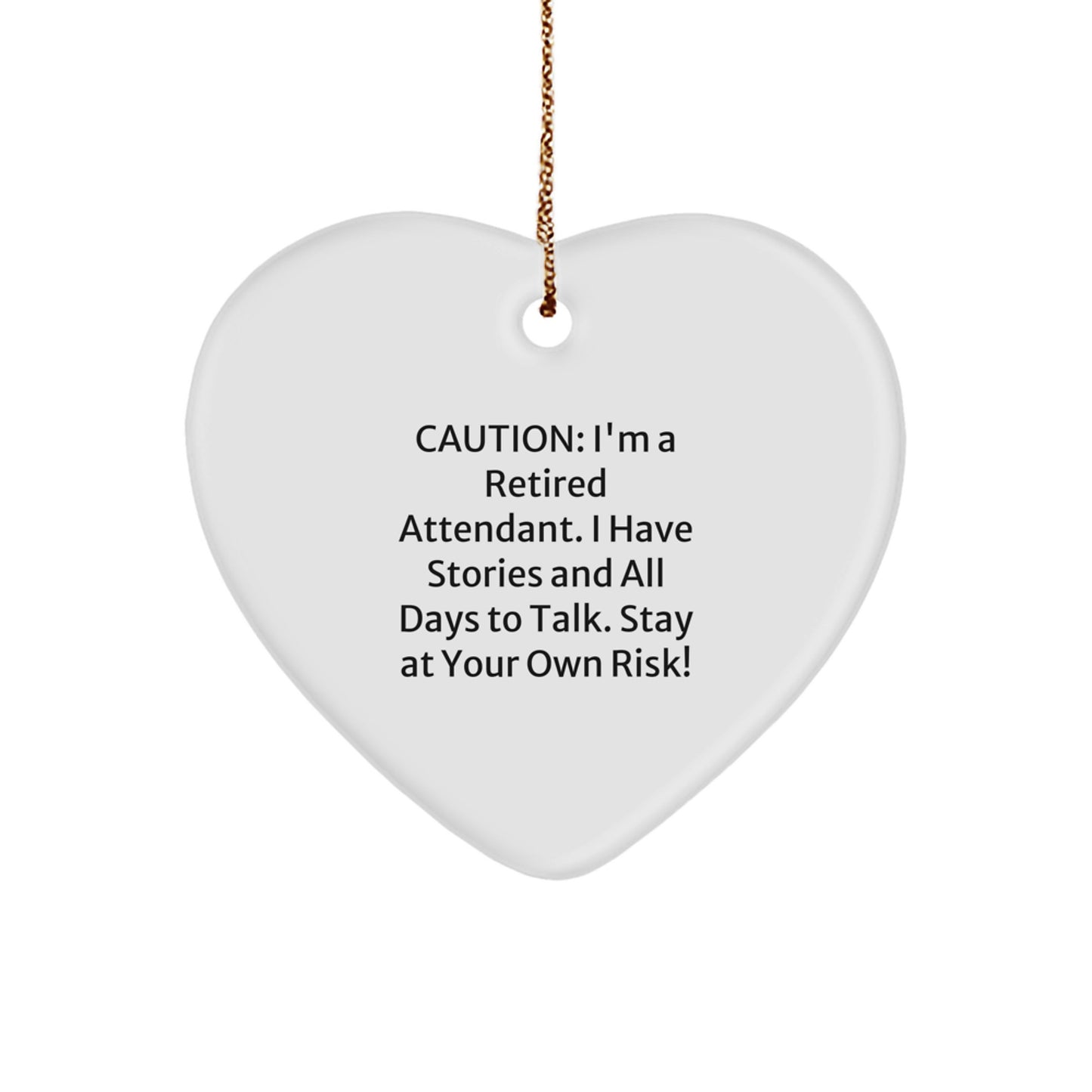 Funny Attendant Gifts from Friends to Coworkers - Christmas Heart Ornament with Caution Quote - Image 1