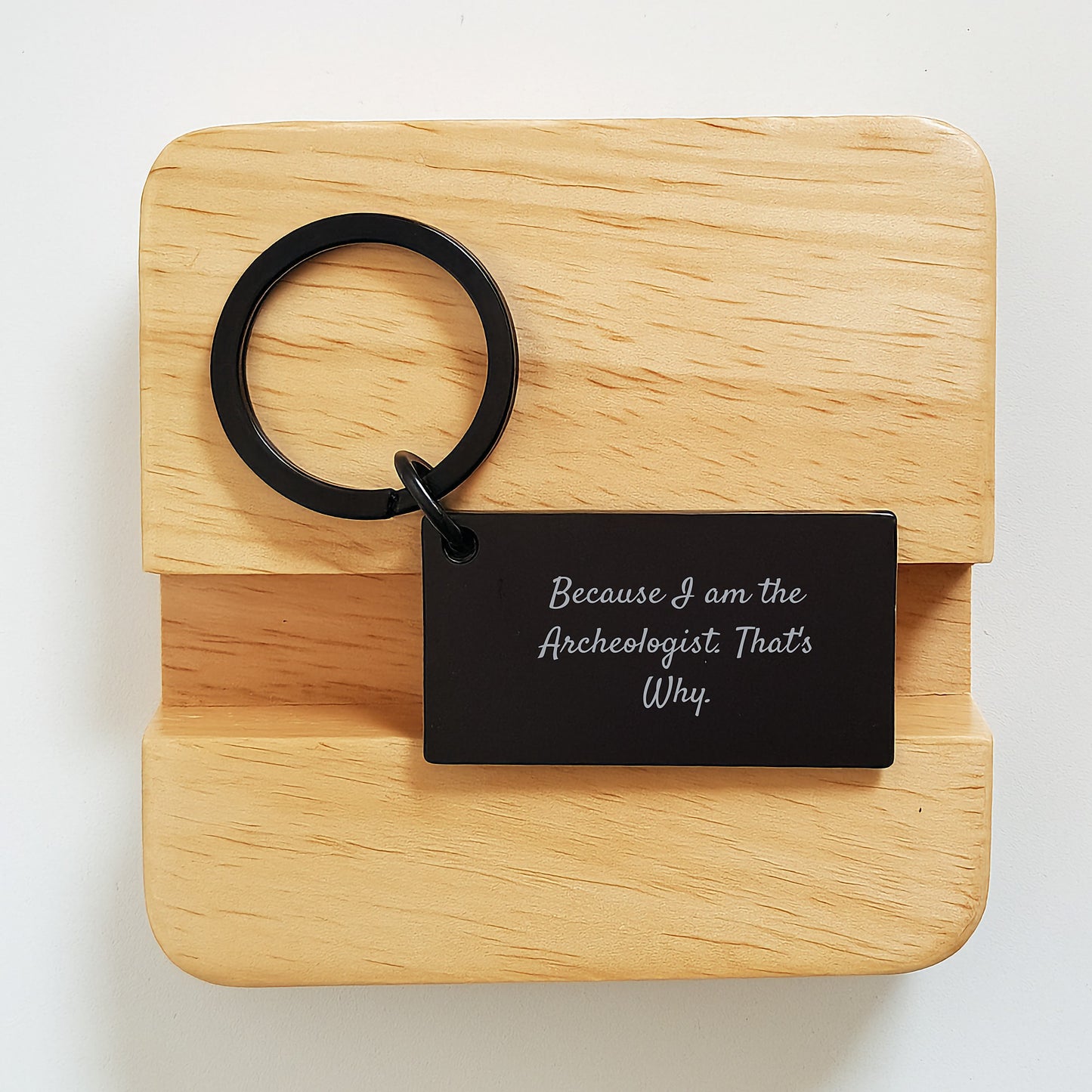 Archeologist Keychain Gift from Friends for Birthday, Because I Am The Archeologist. That's Why., Funny Quote, Black Stainless Steel, 1.57 x 0.87 inches - Image 2