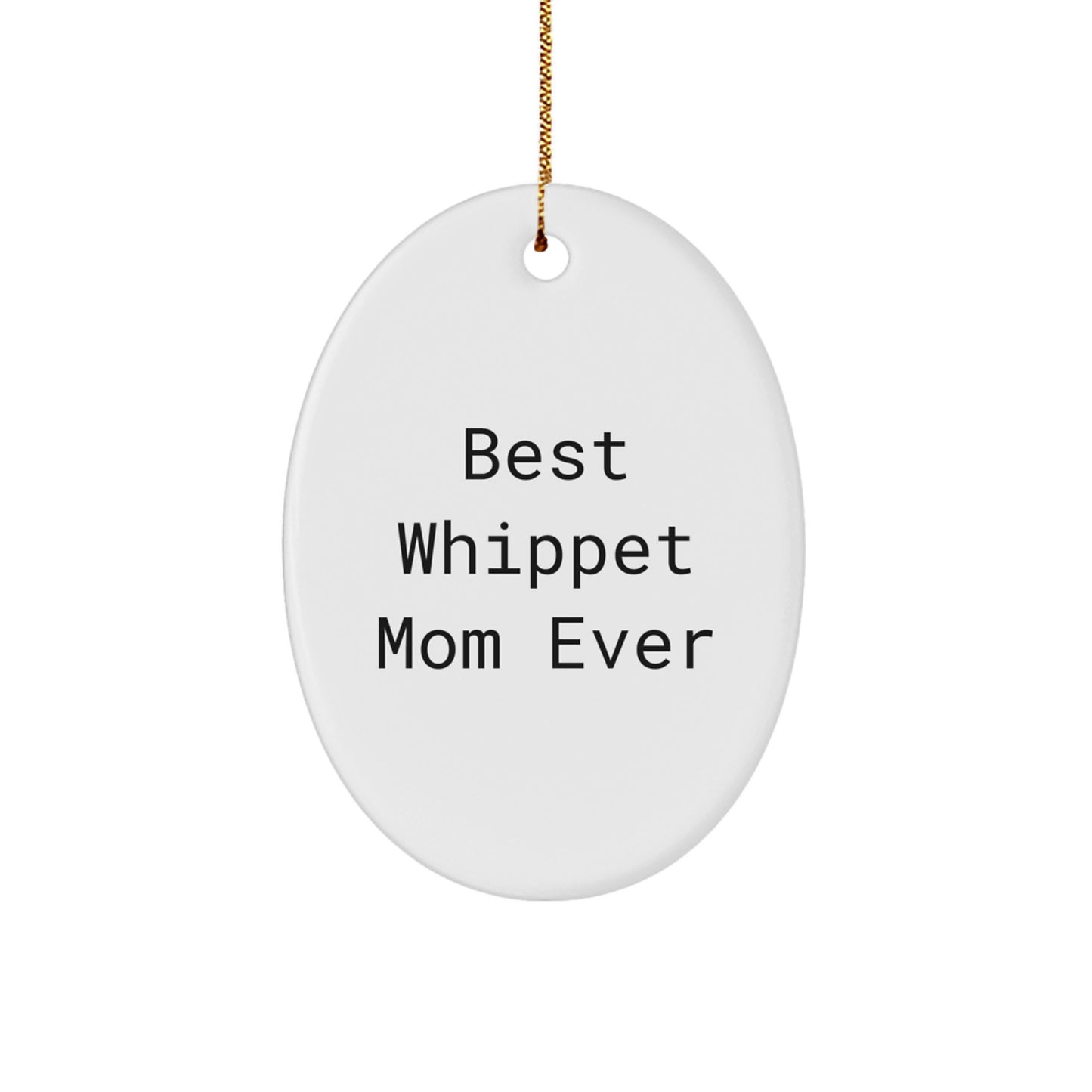 Funny Whippet Dog Mom Gifts from Best Friends on Oval Ornament for Christmas Unique Presents - Image 1
